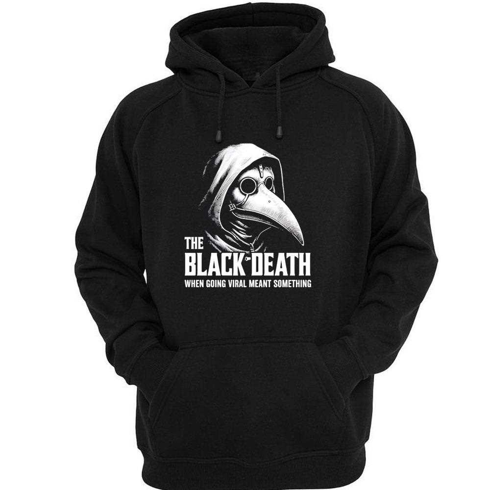 The Black Death When Going Viral Meant Something Tee The Black Death When Going Viral Meant Something Tee