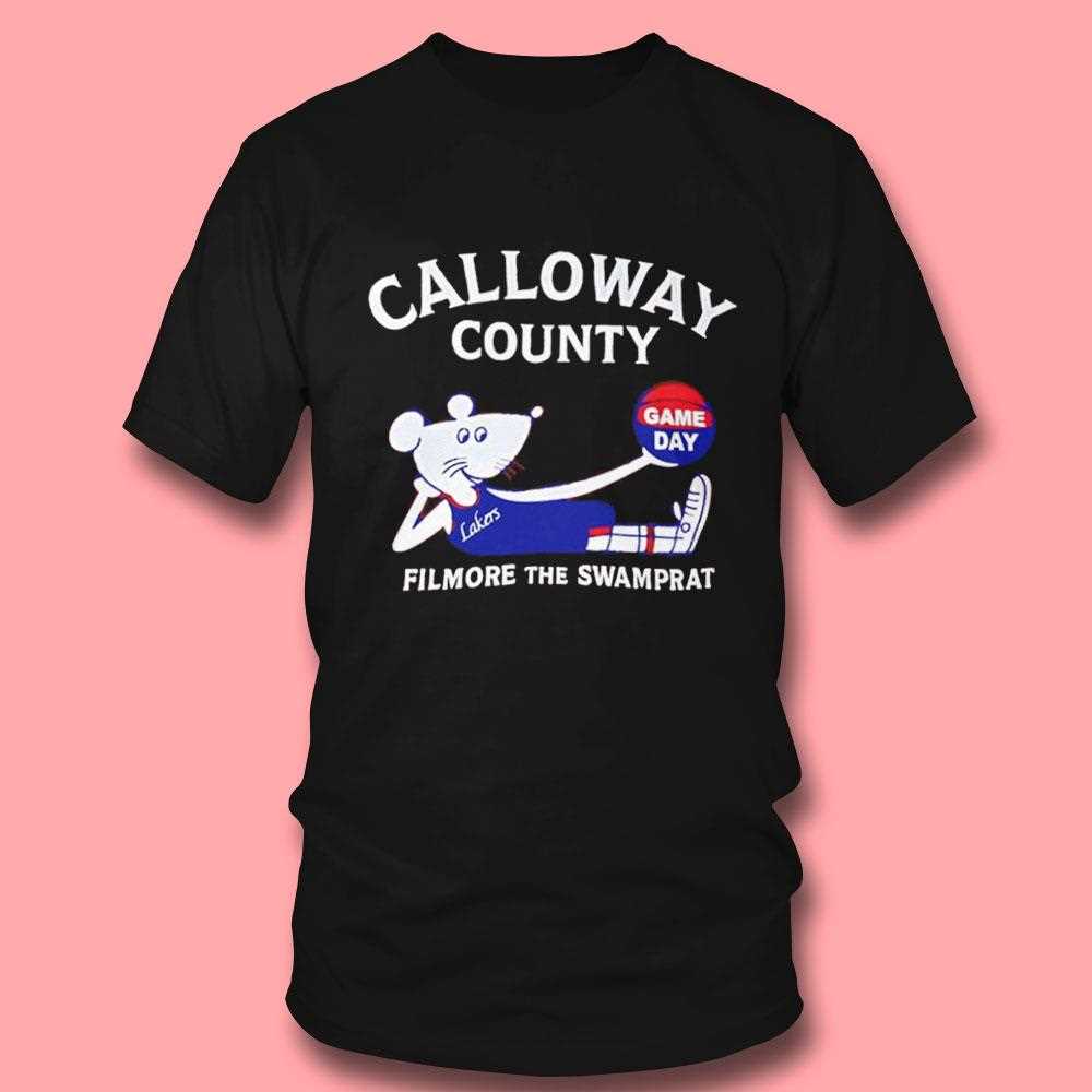 Calloway County Basketball Game Day Filmore The Swamprat Tee Calloway County Basketball Game Day Filmore The Swamprat Tee