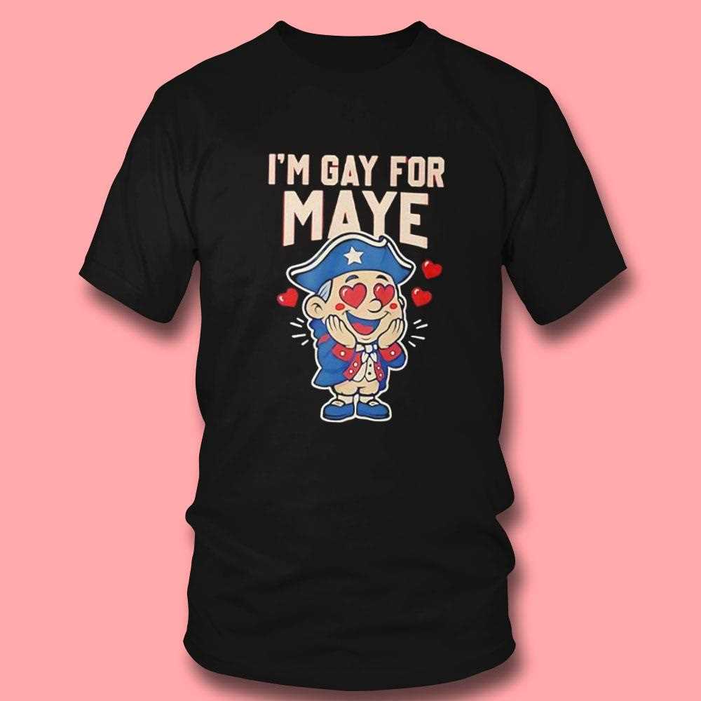 Drake Maye Im Gay For Maye Cute Tee Drake Maye Im Gay For Maye Cute Tee