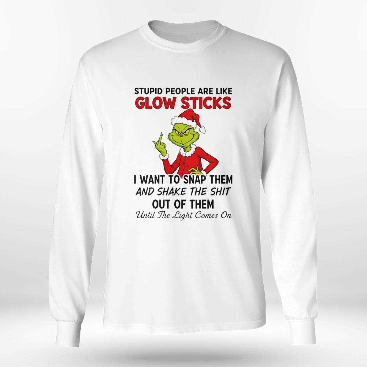 Grinch Stupid People Are Like Glow Sticks Christmas 2025 Tee Grinch Stupid People Are Like Glow Sticks Christmas 2025 Tee