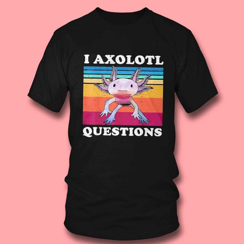 I Axolotl Questions Vintage Tee I Axolotl Questions Vintage Tee