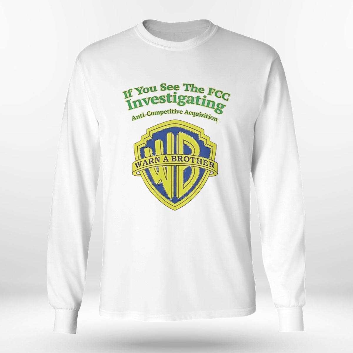 If You See The Fcc Investigating Warn A Brother Tee If You See The Fcc Investigating Warn A Brother Tee