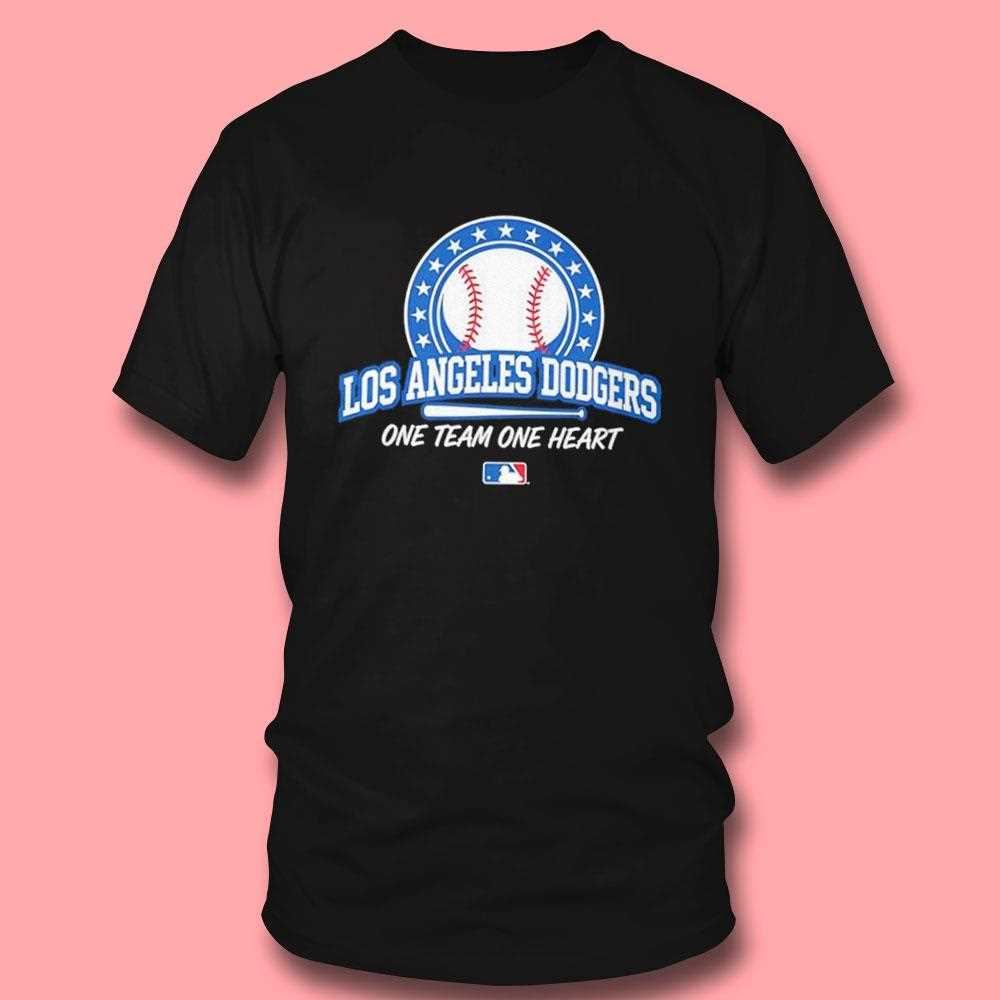 Los Angeles Dodgers One Team One Heart Mlb Tee Los Angeles Dodgers One Team One Heart Mlb Tee