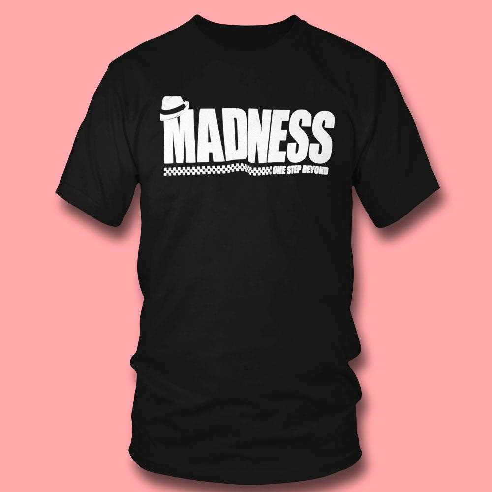 Madness One Step Beyond Tee Madness One Step Beyond Tee