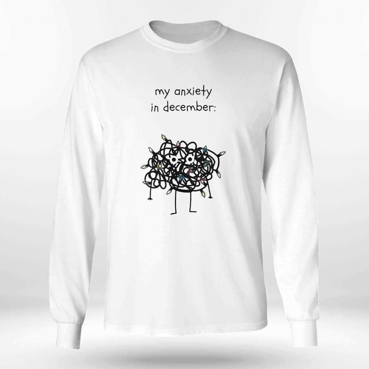 My Anxiety In December Tee My Anxiety In December Tee