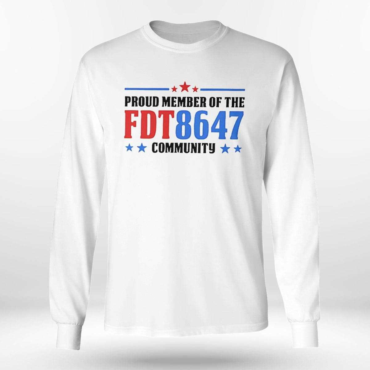 Proud Member Of The Fdt 8647 Community Tee Proud Member Of The Fdt 8647 Community Tee