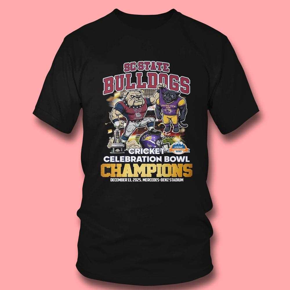 Sc State Bulldogs Cricket Celebration Bowl Champions 2025 Tee Sc State Bulldogs Cricket Celebration Bowl Champions 2025 Tee