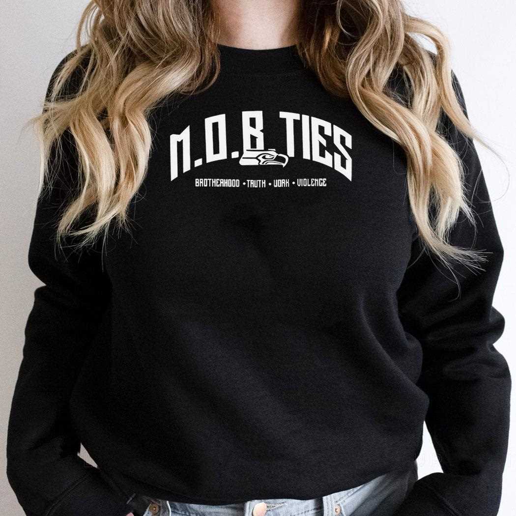 Seattle Seahawks Mob Ties Brotherhood Truth Work Violence Tee Seattle Seahawks Mob Ties Brotherhood Truth Work Violence Tee