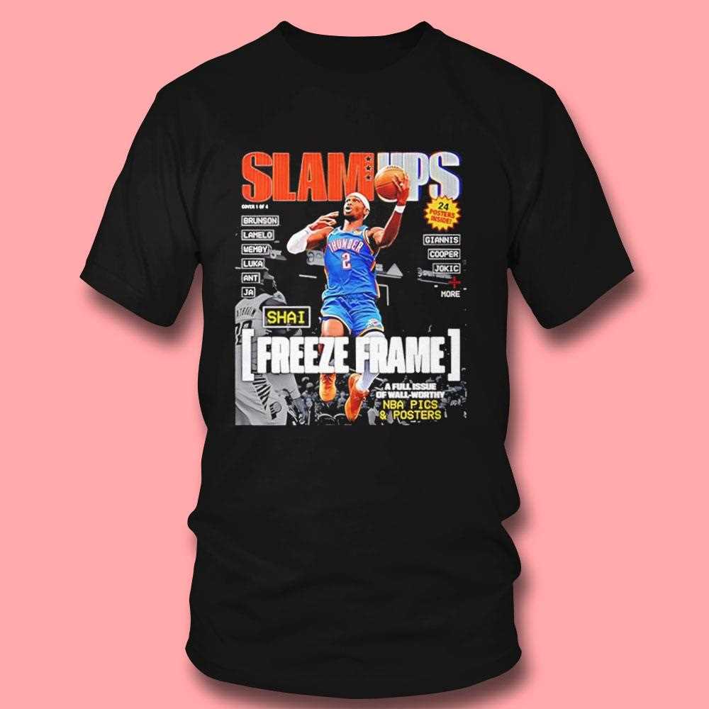 Slam Ups Shai Gilgeous Alexander Freeze Frame A Full Issue Of Wall Worthy Tee Slam Ups Shai Gilgeous Alexander Freeze Frame A Full Issue Of Wall Worthy Tee