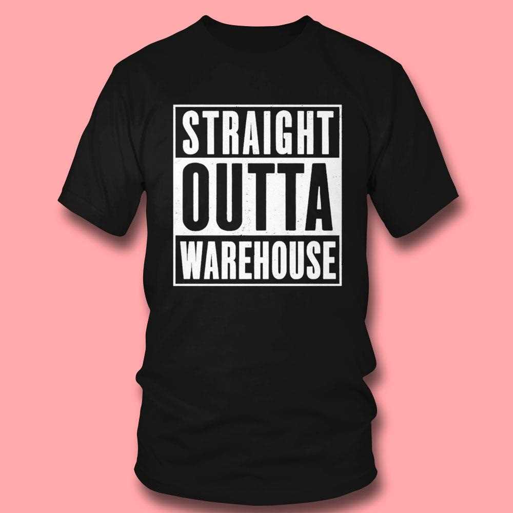 Straight Outta Warehouse Tee Straight Outta Warehouse Tee