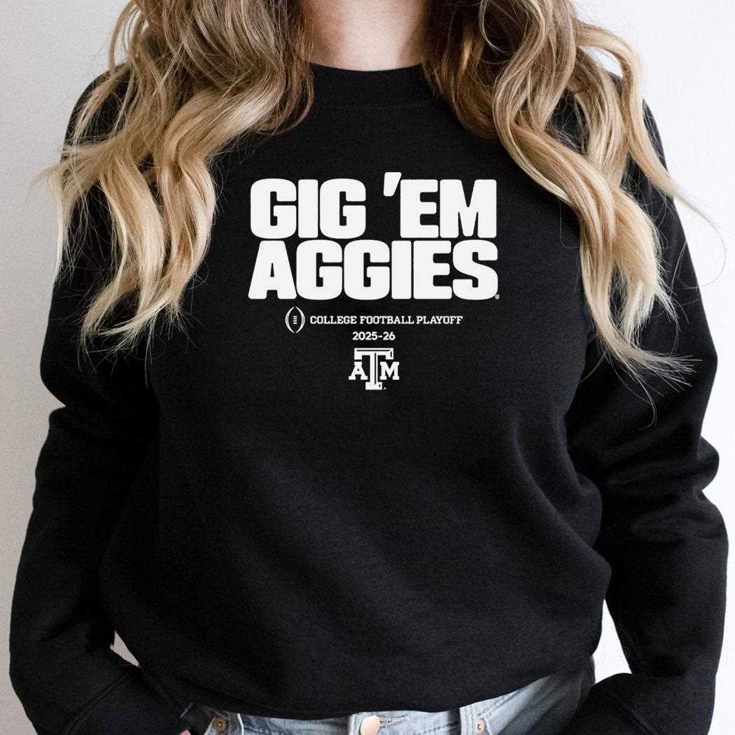Texas A&m Aggies Gig Em Aggies College Football Playoff 2025 2026 Tee Texas A&m Aggies Gig Em Aggies College Football Playoff 2025 2026 Tee