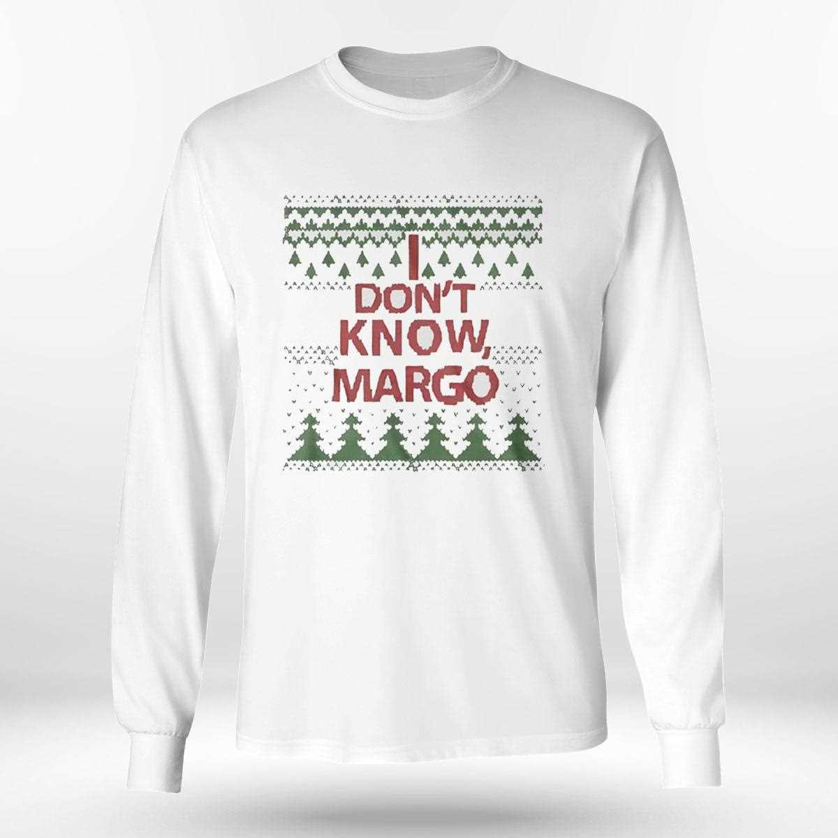Top I Dont Know Margo Christmas Tee Top I Dont Know Margo Christmas Tee