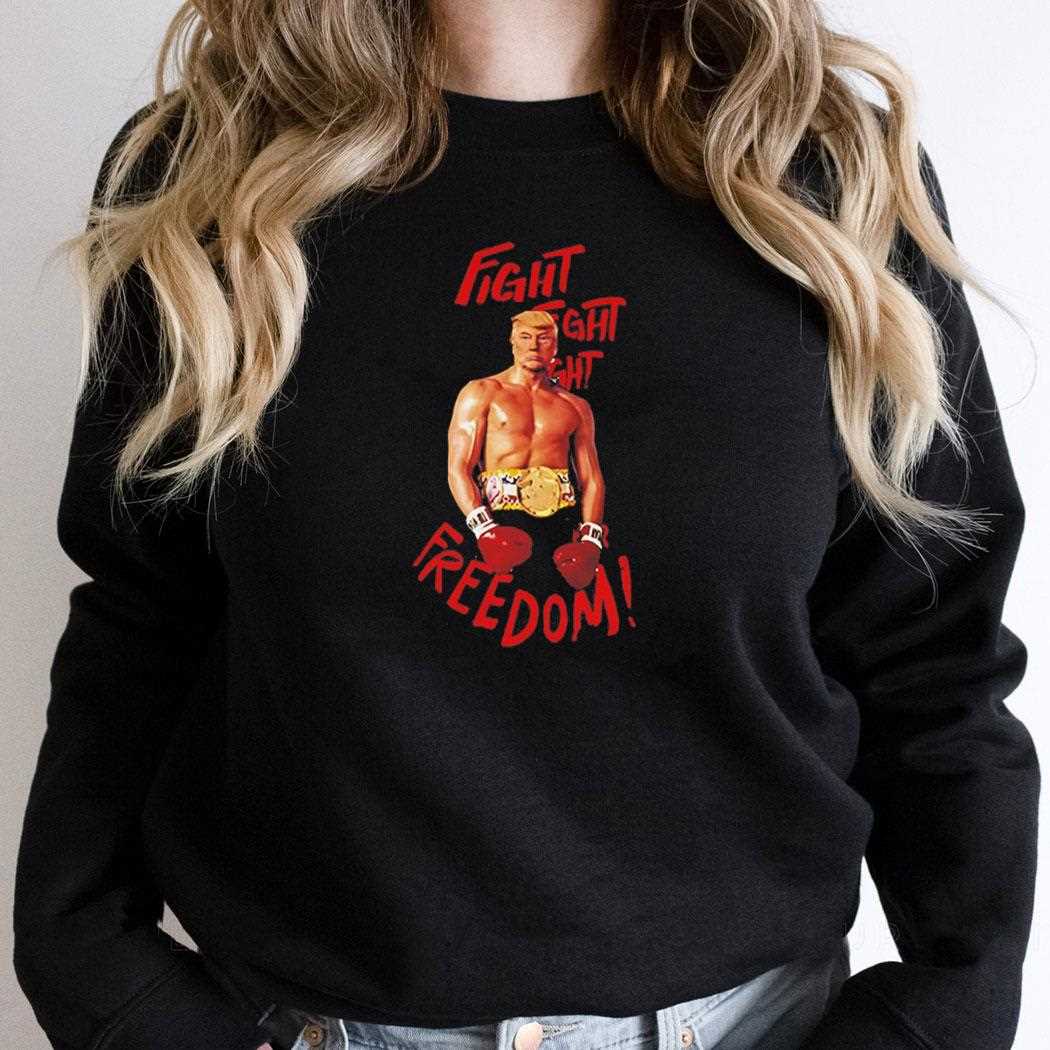 Trump Boxing Fight Fight For Freedom Tee Trump Boxing Fight Fight For Freedom Tee