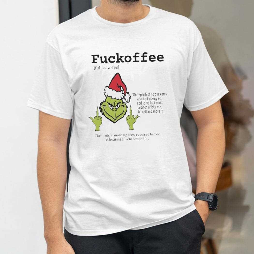 Grinch Fuckoffee Christmas 2025 Tee Grinch Fuckoffee Christmas 2025 Tee