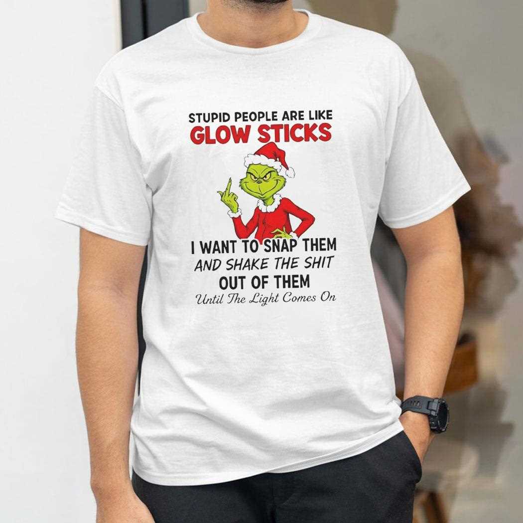 Grinch Stupid People Are Like Glow Sticks Christmas 2025 Tee Grinch Stupid People Are Like Glow Sticks Christmas 2025 Tee