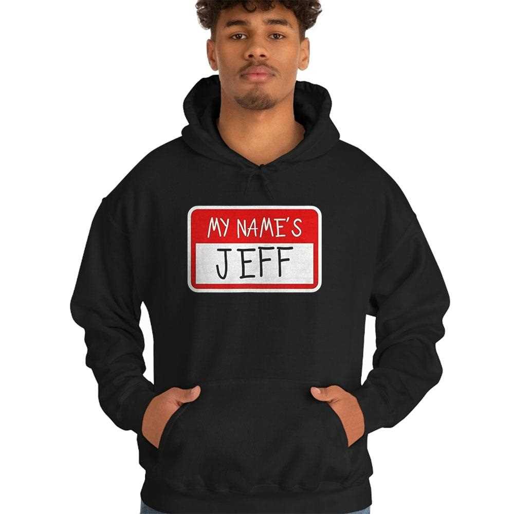 My Names Jeff Tee My Names Jeff Tee