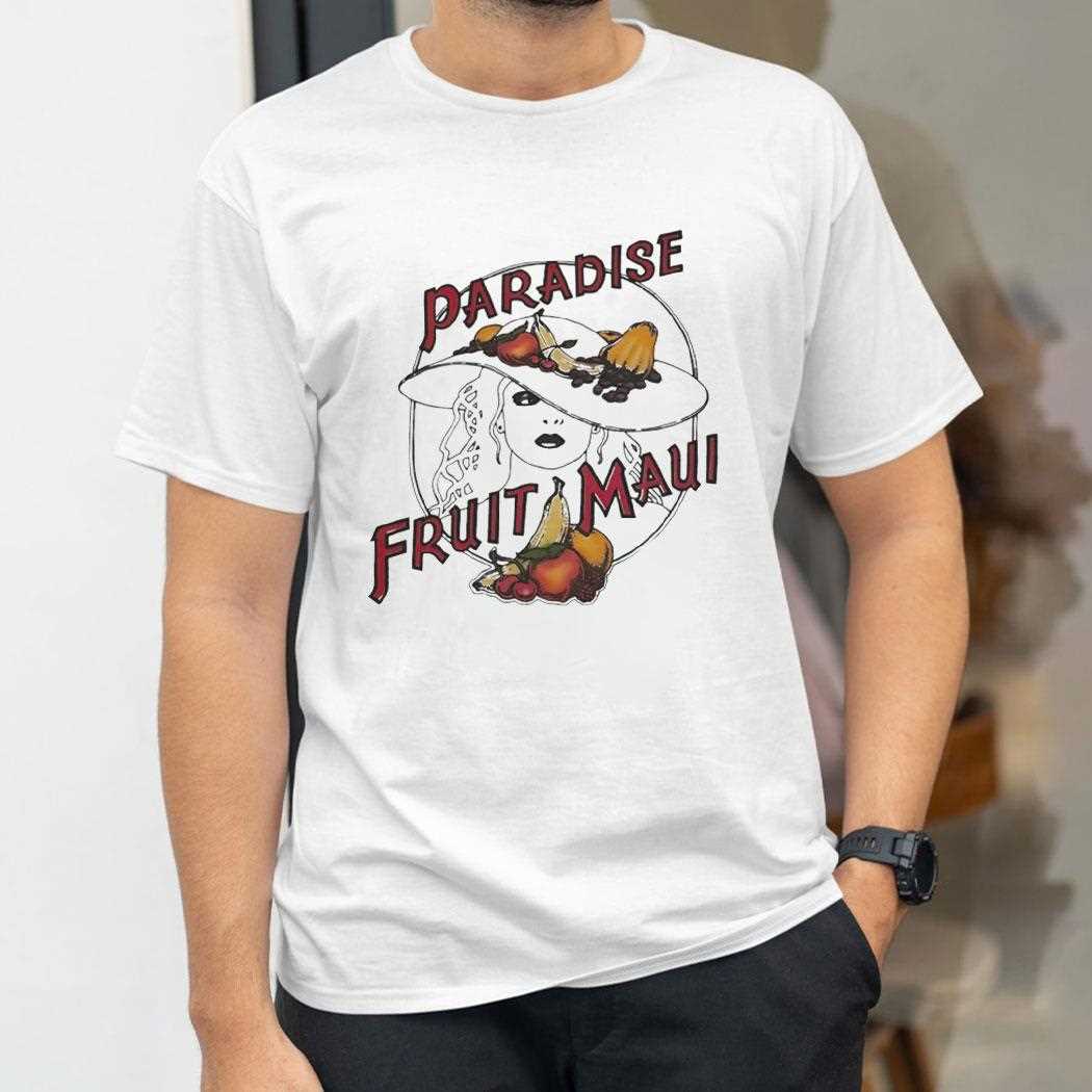 Paradise Fruit Maui Tee Paradise Fruit Maui Tee
