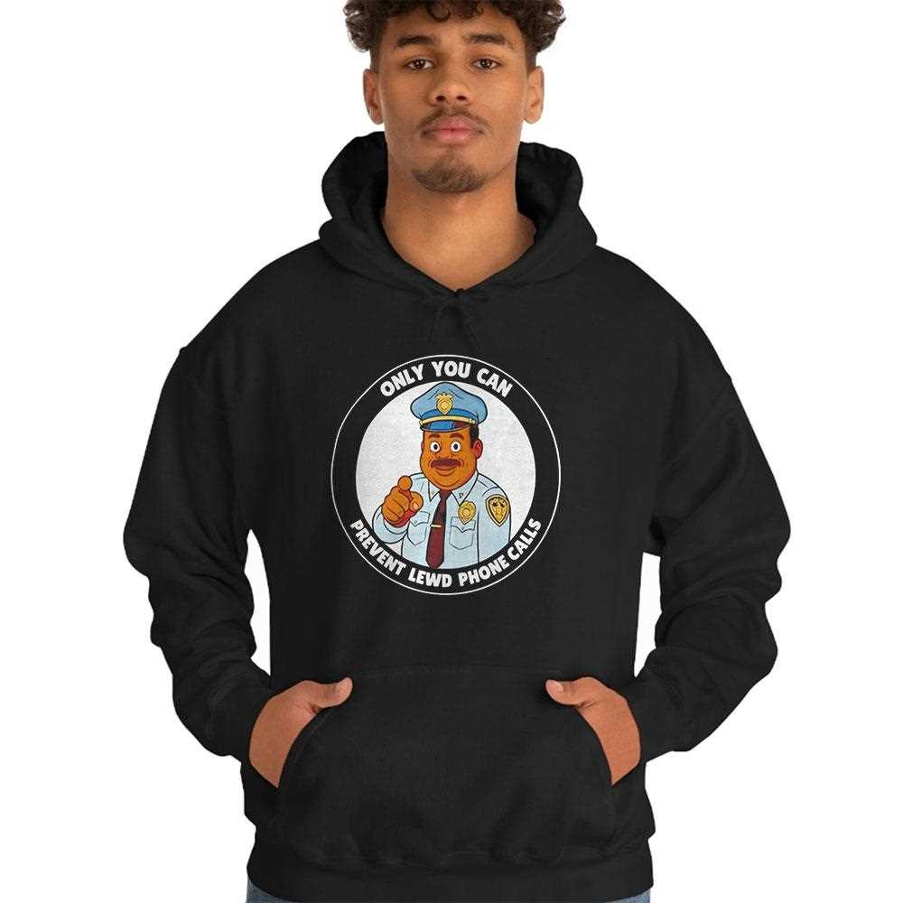 Police Only You Can Prevent Lewd Phone Calls Tee Police Only You Can Prevent Lewd Phone Calls Tee