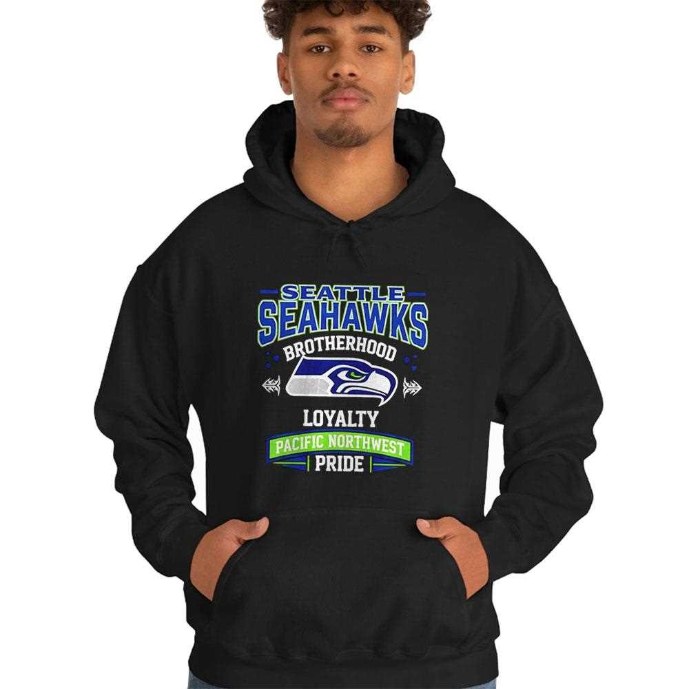 Seattle Seahawks Brotherhood Loyalty Pacific Northwest Pride Tee Seattle Seahawks Brotherhood Loyalty Pacific Northwest Pride Tee