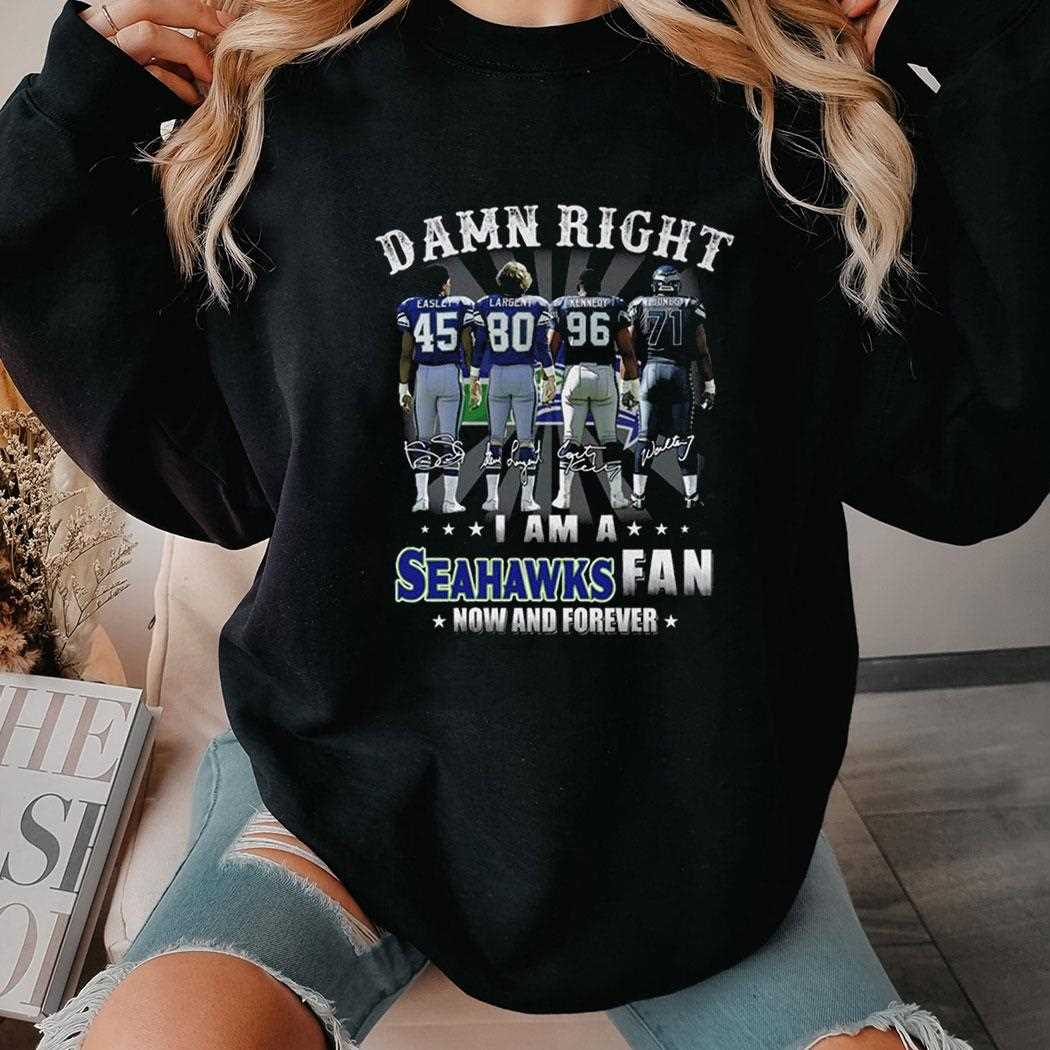 Damn Right I Am A Seahawks Fan Now And Forever Team Graphic 2026 Tee Damn Right I Am A Seahawks Fan Now And Forever Team Graphic 2026 Tee