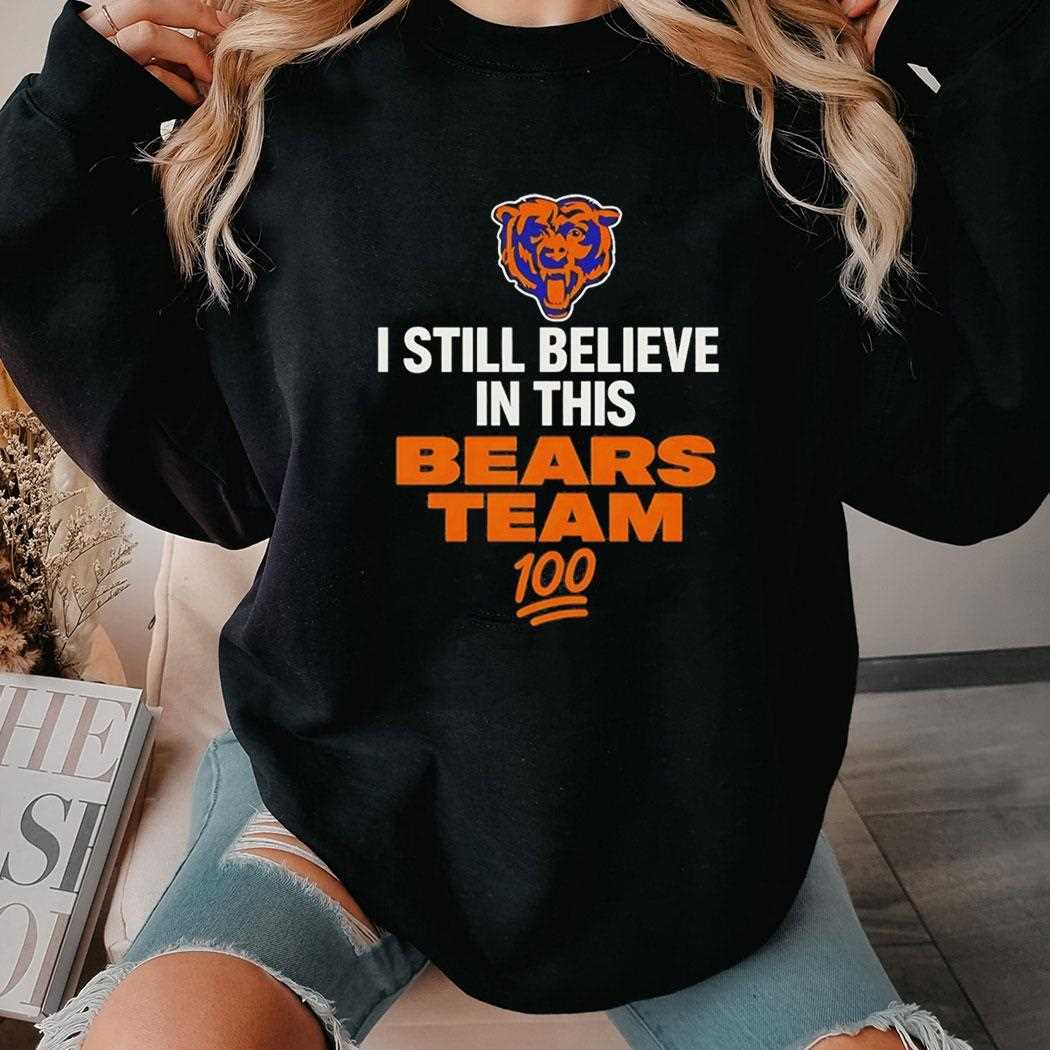 I Still Believe In This Bears Team Tee I Still Believe In This Bears Team Tee