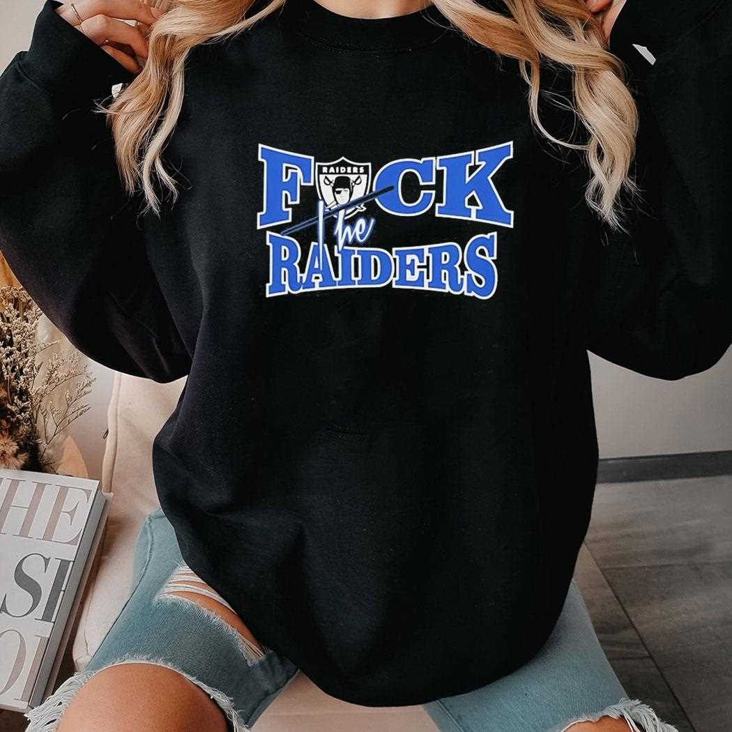 Las Vegas Raiders Fuck The Raiders Tee Las Vegas Raiders Fuck The Raiders Tee