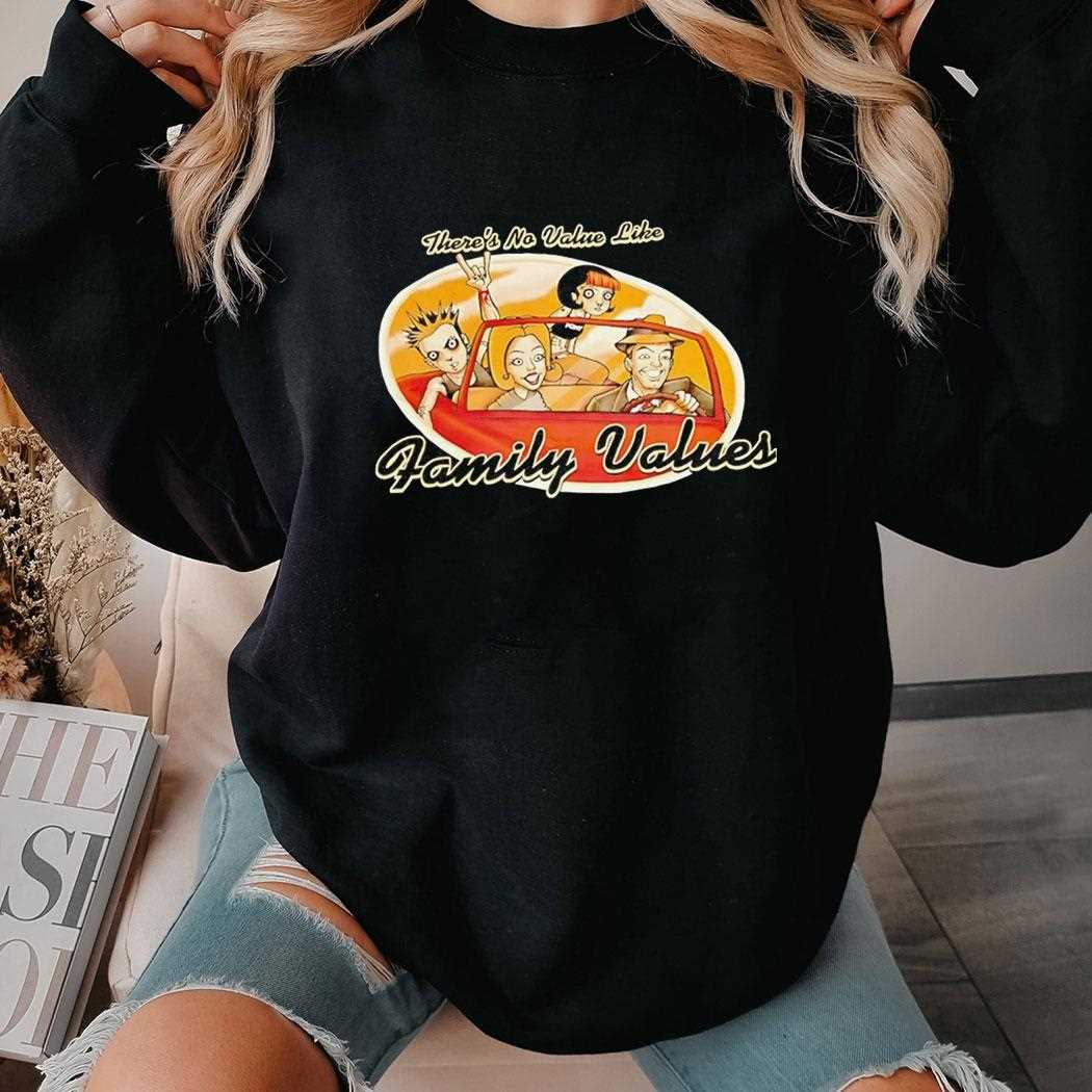 Theres No Value Like Family Values Tee Theres No Value Like Family Values Tee