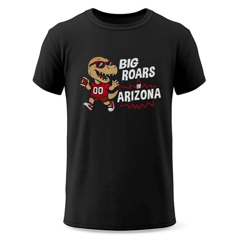 Big Roars In Arizona Cardinals Dinosaur Cartoon Funny Tee Big Roars In Arizona Cardinals Dinosaur Cartoon Funny Tee