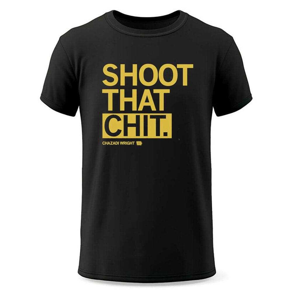 Chazadi Wright Shoot That Chit Tee