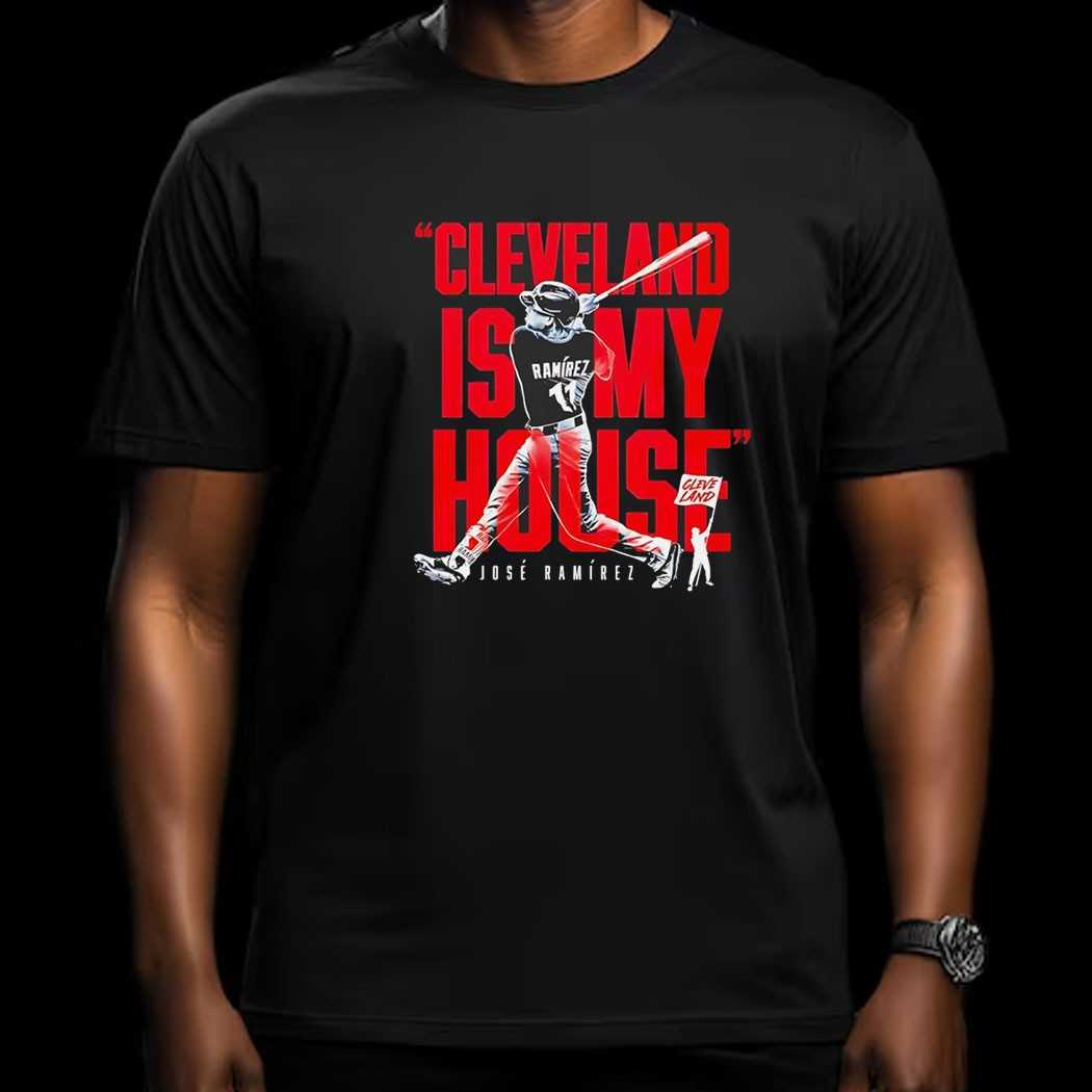 Jose Ramirez Cleveland Is My House Tee Jose Ramirez Cleveland Is My House Tee