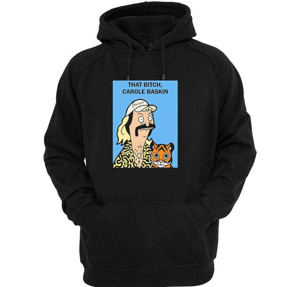 That Bitch Carole Baskin Bobs Burgers Exotic Tee That Bitch Carole Baskin Bobs Burgers Exotic Tee