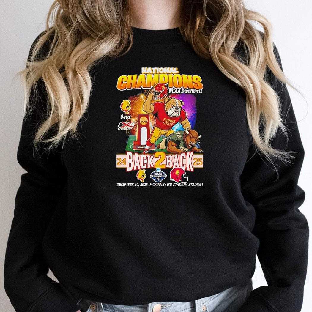 Ferris State Bulldogs National Champions Ncaa Division Ii Back 2 Back Tee Ferris State Bulldogs National Champions Ncaa Division Ii Back 2 Back Tee