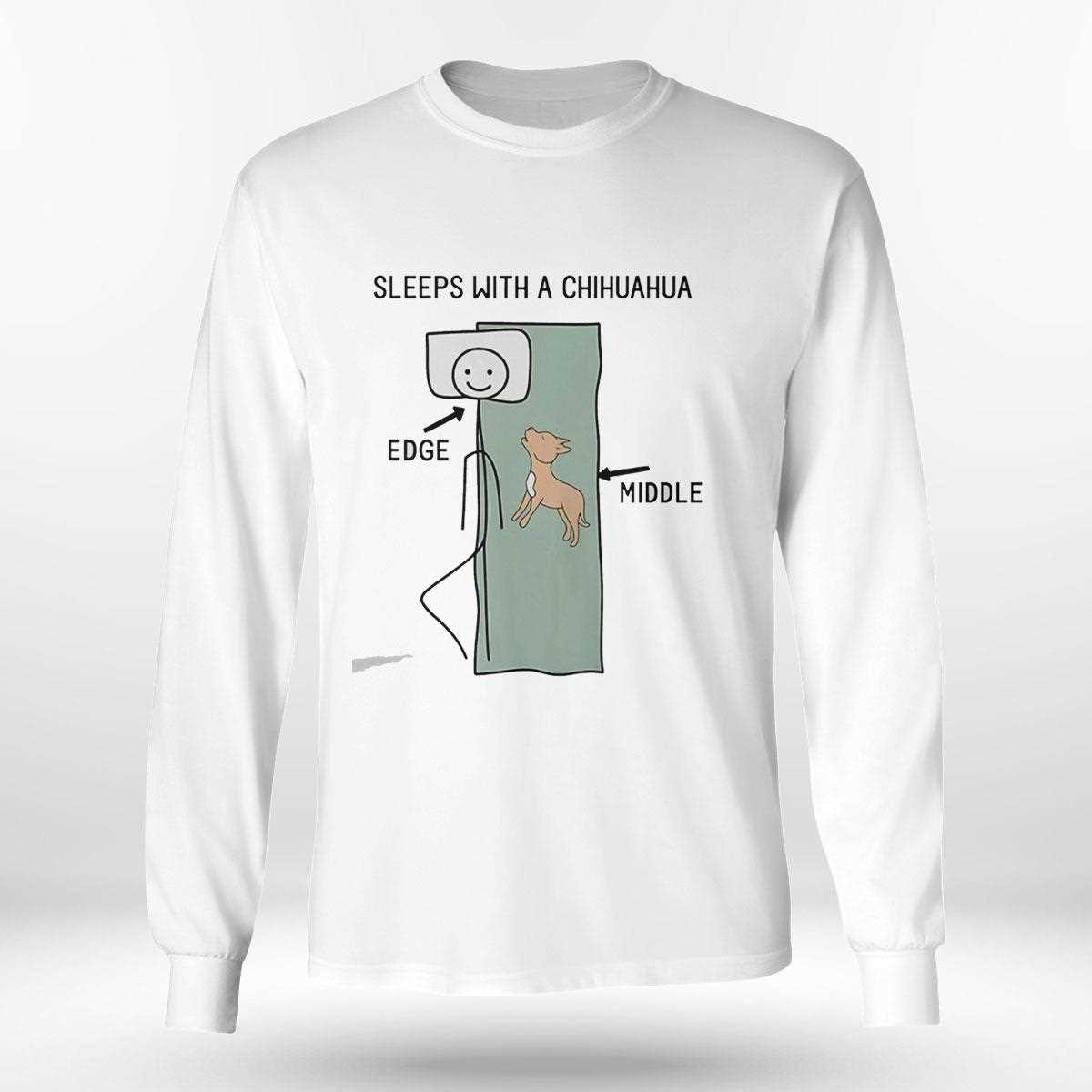 Sleeps With A Chihuahua Tee Sleeps With A Chihuahua Tee