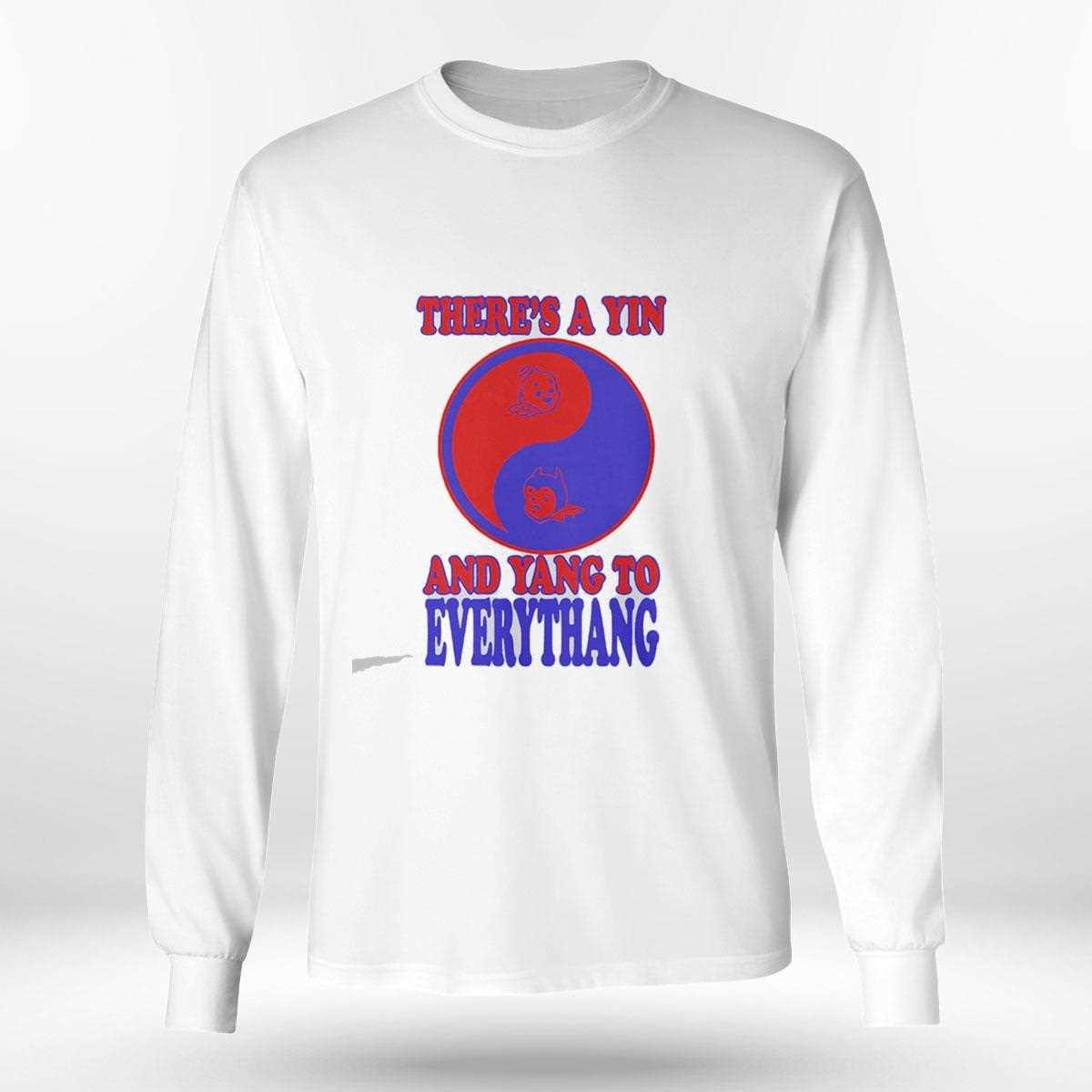 Theres A Yin And Yang To Everythang Tee Theres A Yin And Yang To Everythang Tee