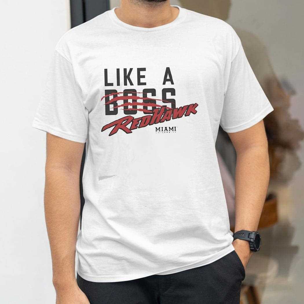 Like A Boss Redhawk Miami University Tee Like A Boss Redhawk Miami University Tee