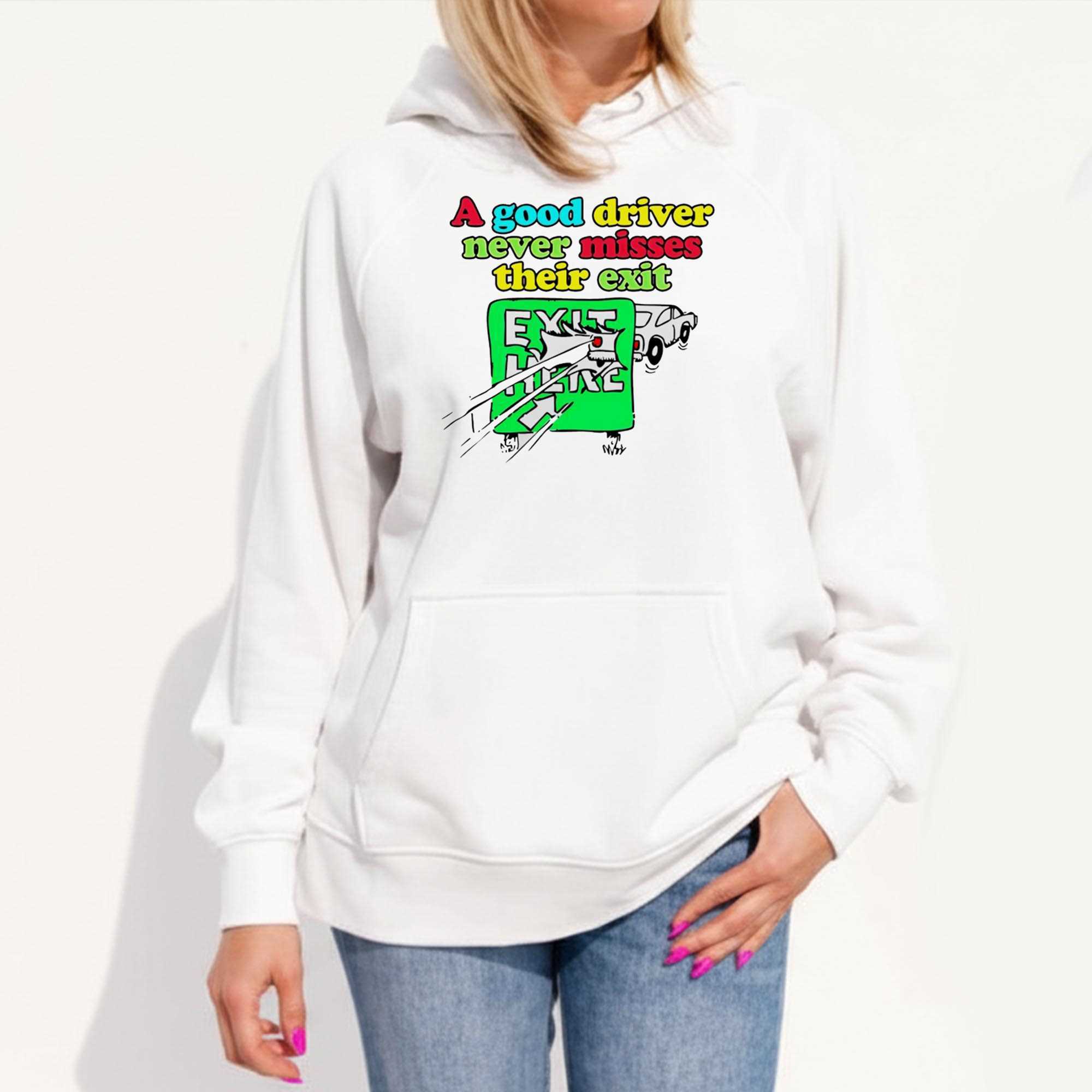 A Good Driver Never Misses Their Exit Tee A Good Driver Never Misses Their Exit Tee