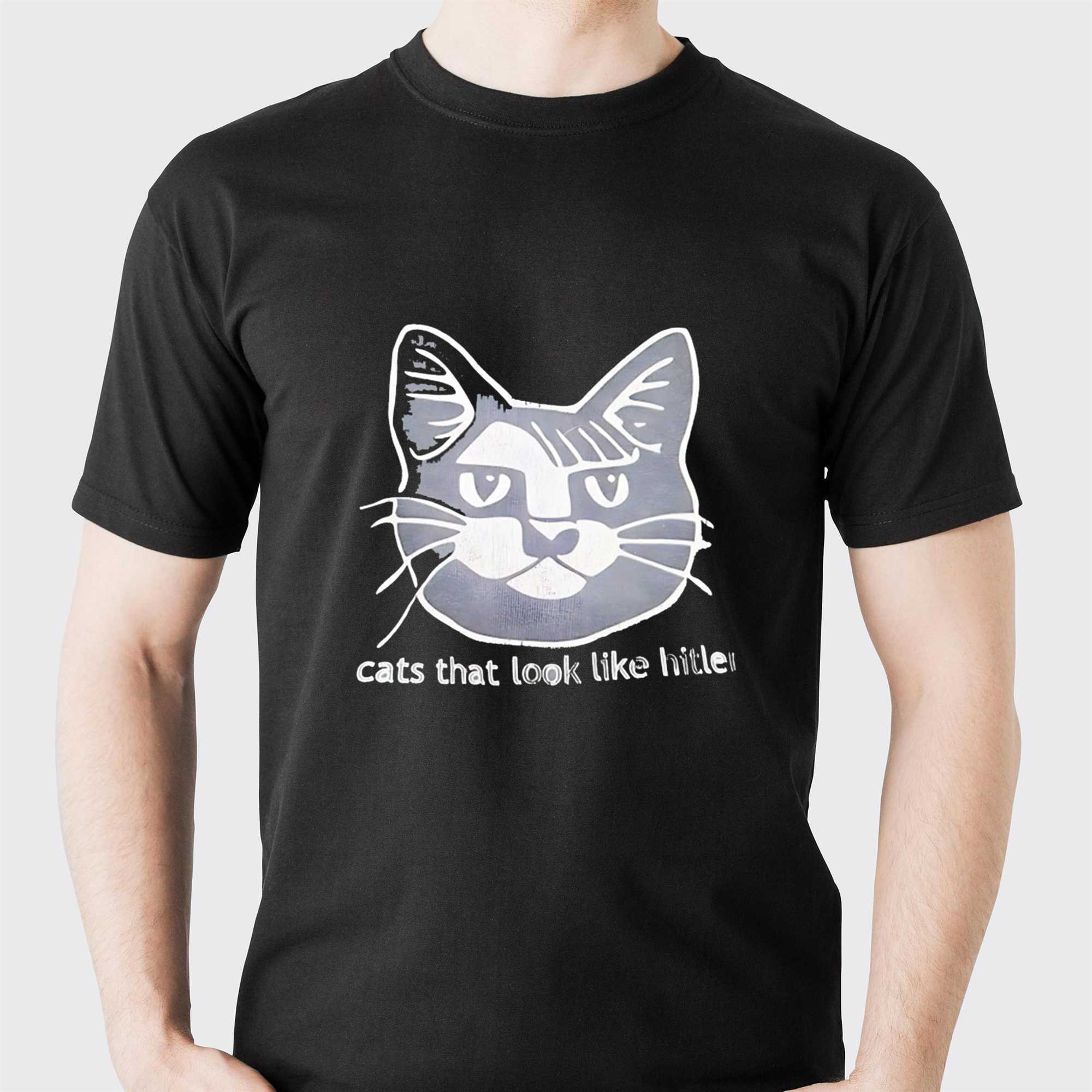 Cats That Look Like Hitler Tee Cats That Look Like Hitler Tee