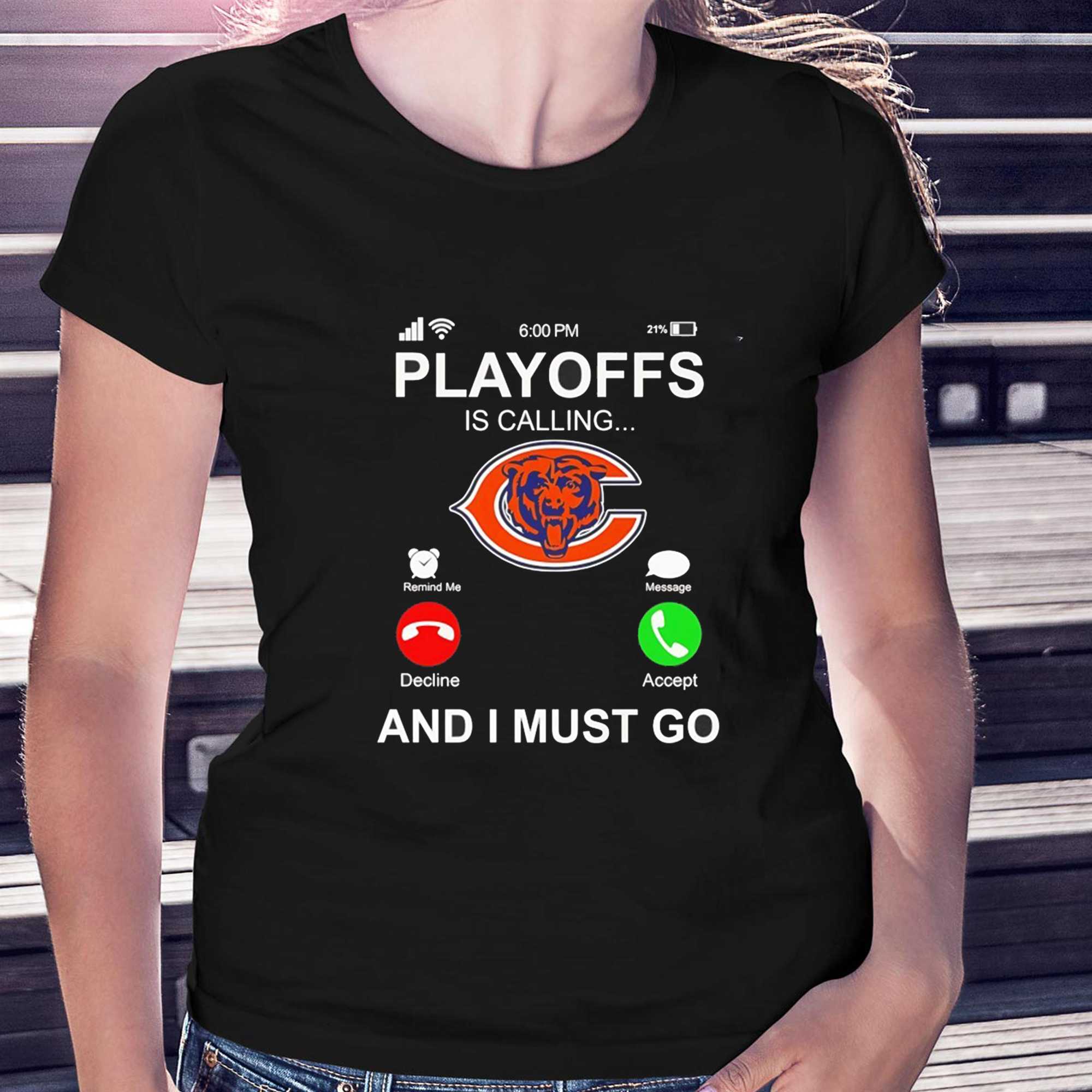 Chicago Bears Playoffs Is Calling And I Must Go Tee Chicago Bears Playoffs Is Calling And I Must Go Tee