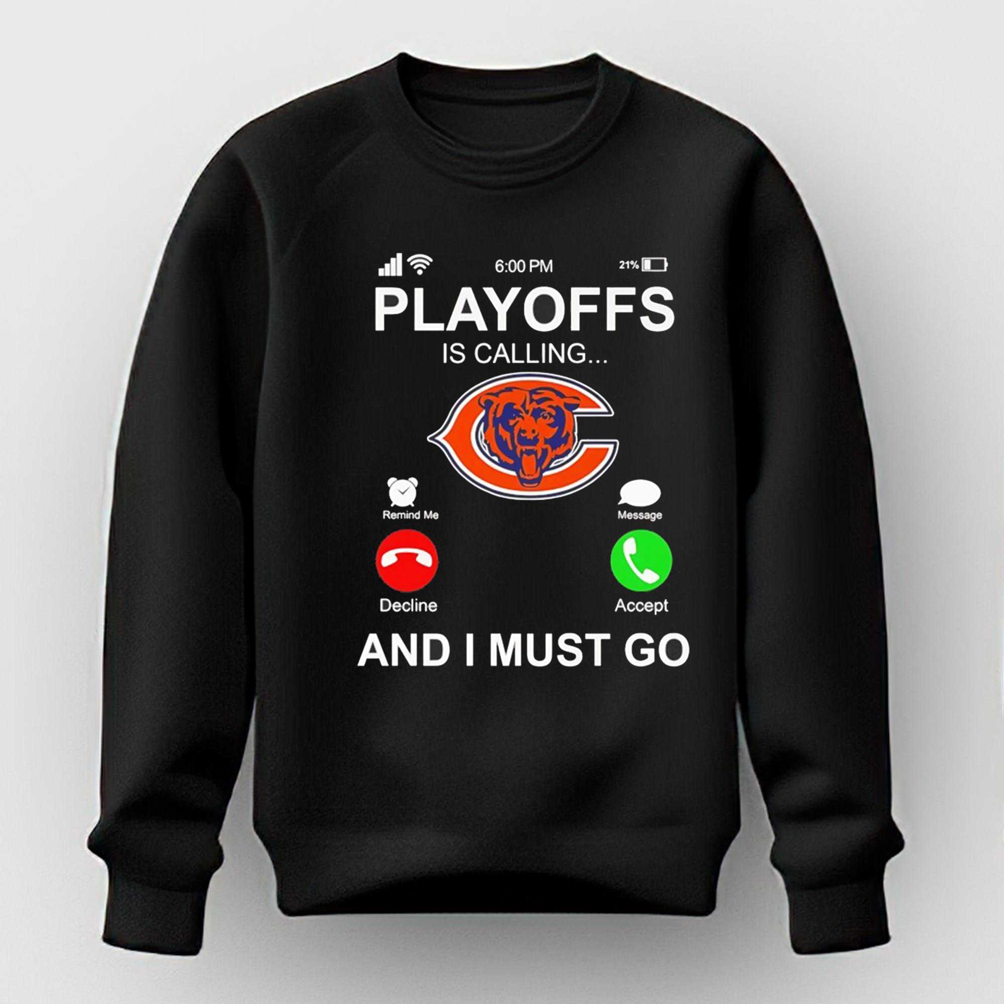 Chicago Bears Playoffs Is Calling And I Must Go Tee Chicago Bears Playoffs Is Calling And I Must Go Tee
