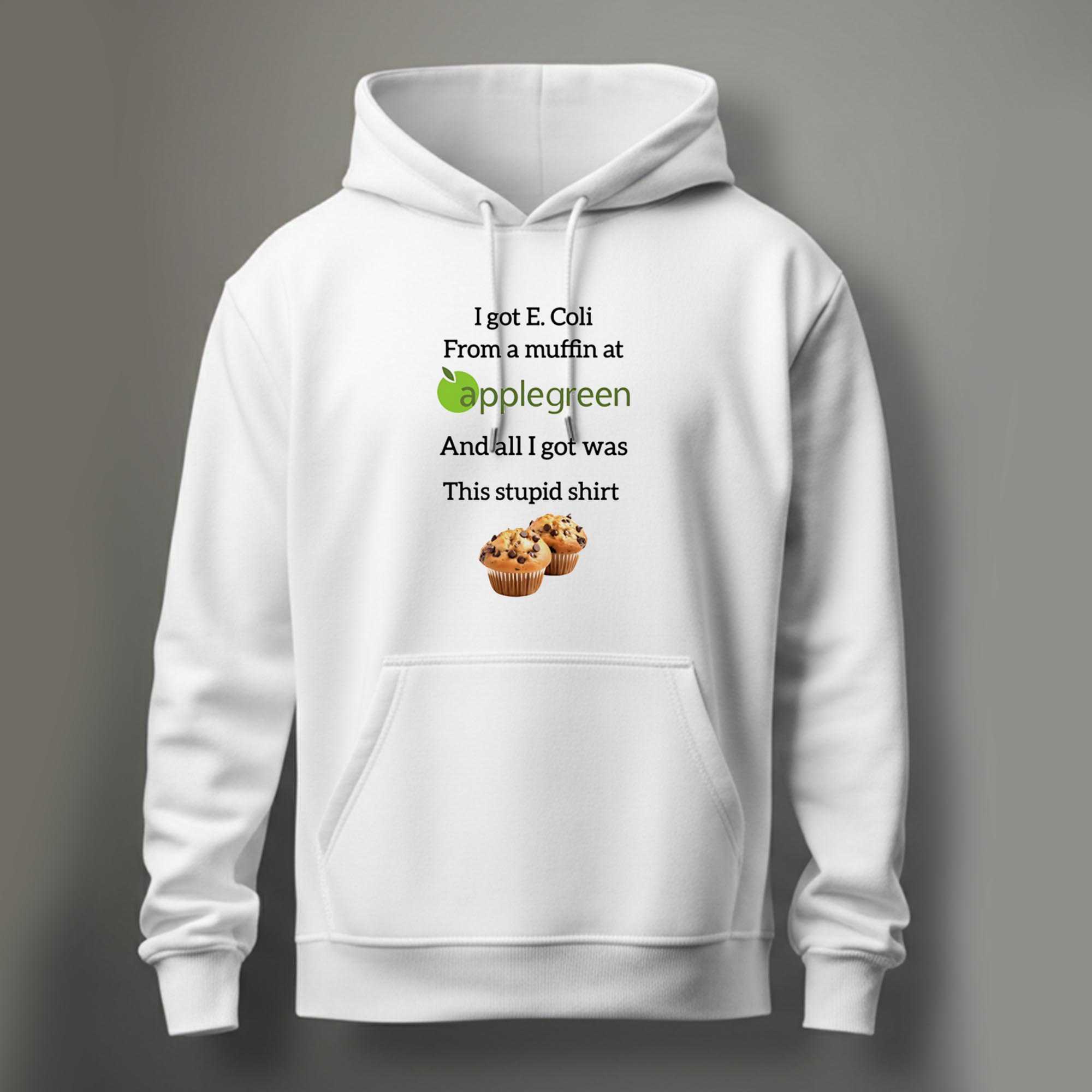 I Got E Coli From A Muffin At Applegreen Tee I Got E Coli From A Muffin At Applegreen Tee