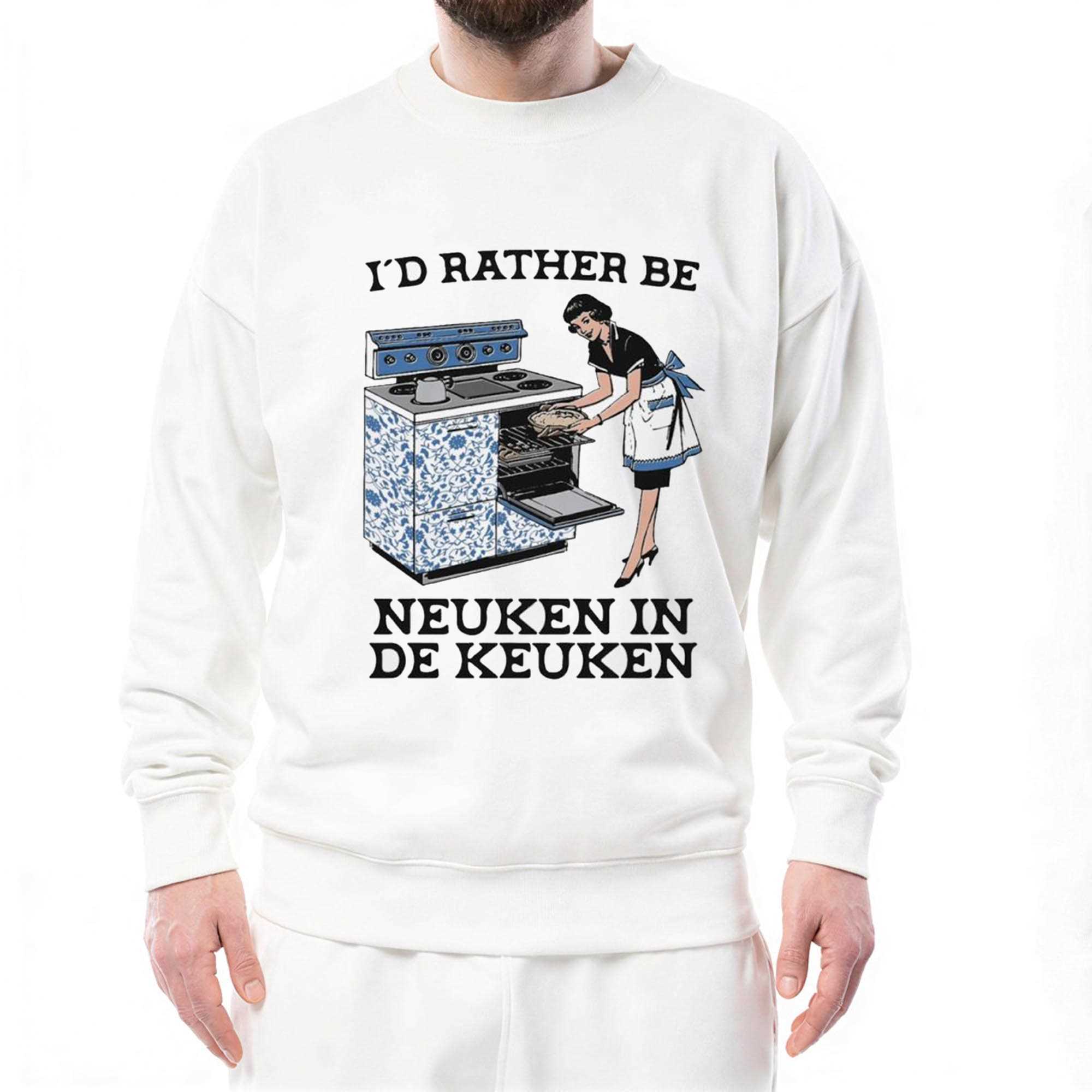 Id Rather Be Neuken In De Keuken T-shirt Id Rather Be Neuken In De Keuken T-shirt