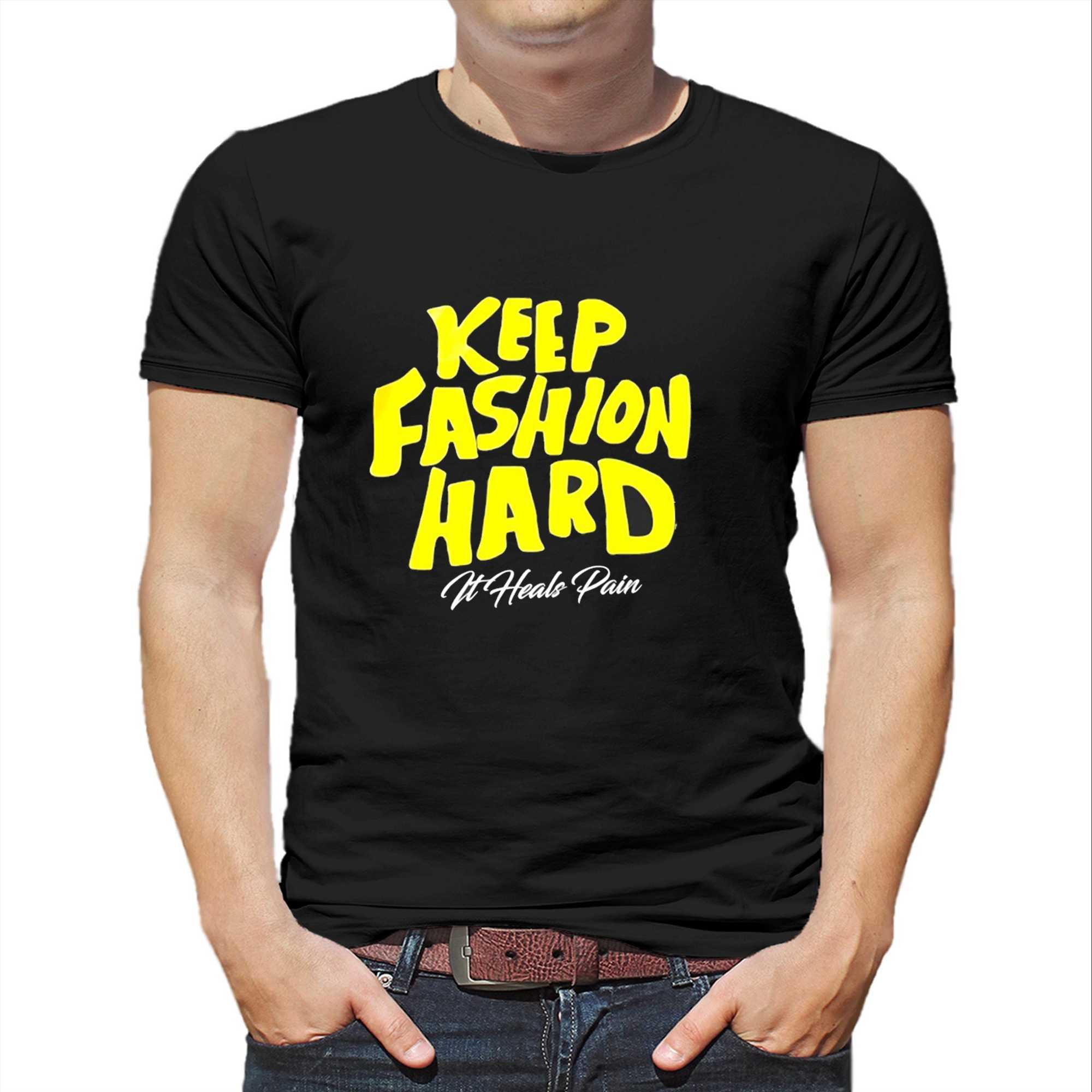 Keep Fashion Hard It Heals Pain Tee Keep Fashion Hard It Heals Pain Tee