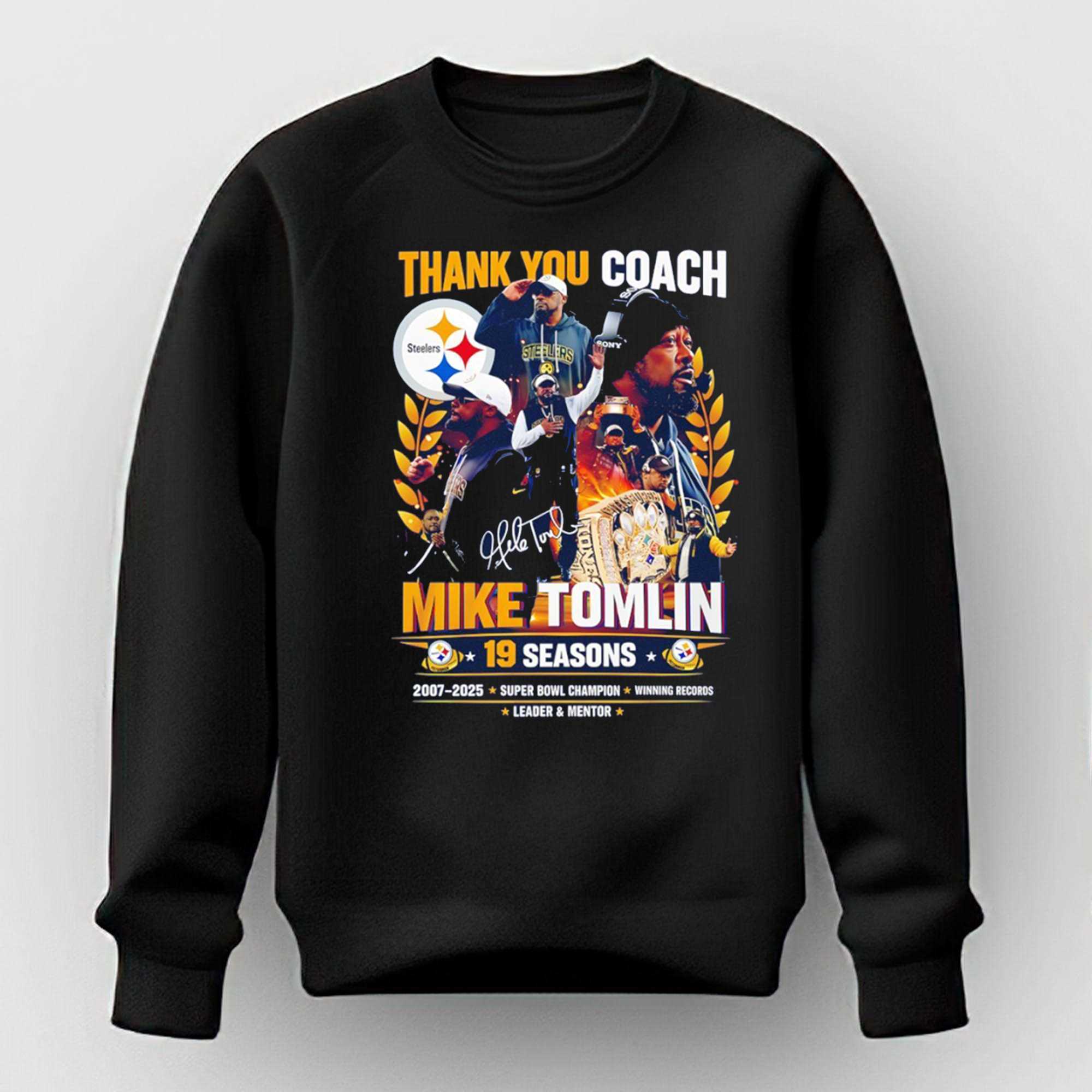 Mike Tomlin Pittsburgh Steelers Football Thank You Coach 19 Seasons Super Bowl Champions Signature Tee Mike Tomlin Pittsburgh Steelers Football Thank You Coach 19 Seasons Super Bowl Champions Signature Tee