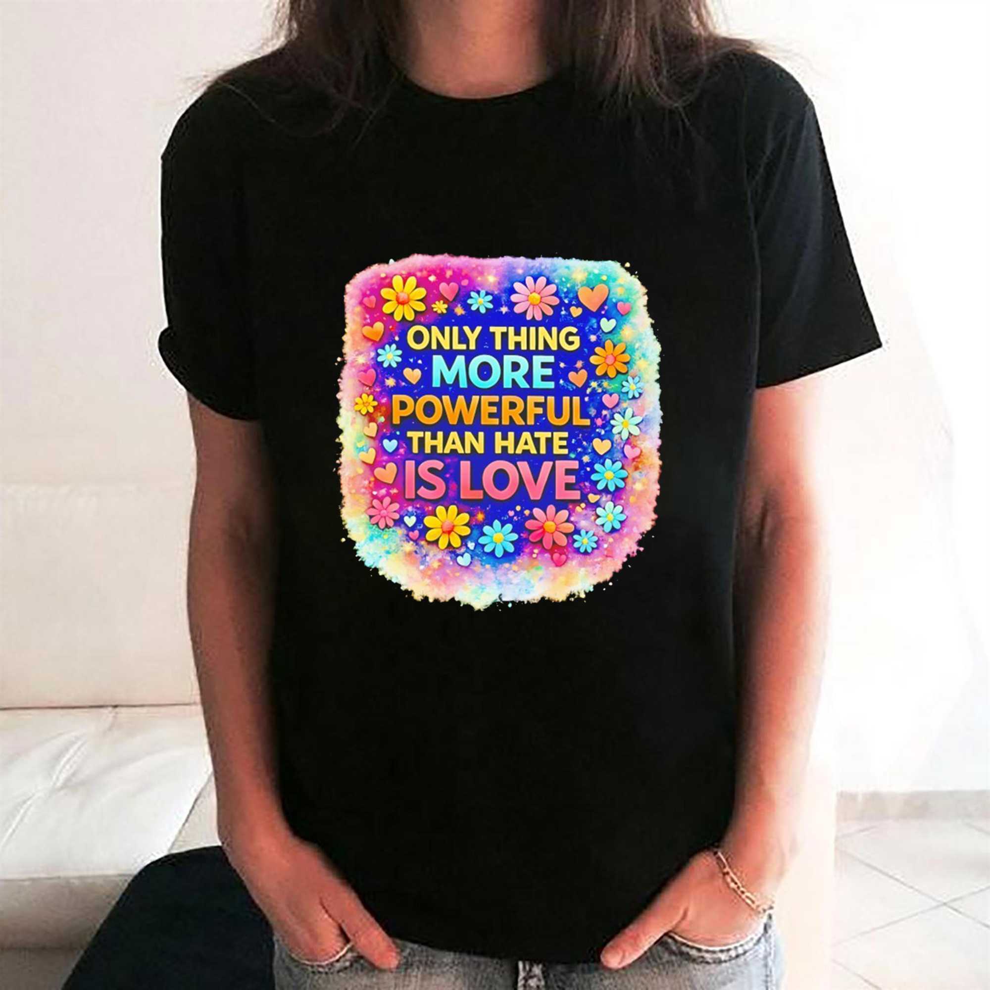 Only Thing More Powerful Than Hate Is Love Tee Only Thing More Powerful Than Hate Is Love Tee