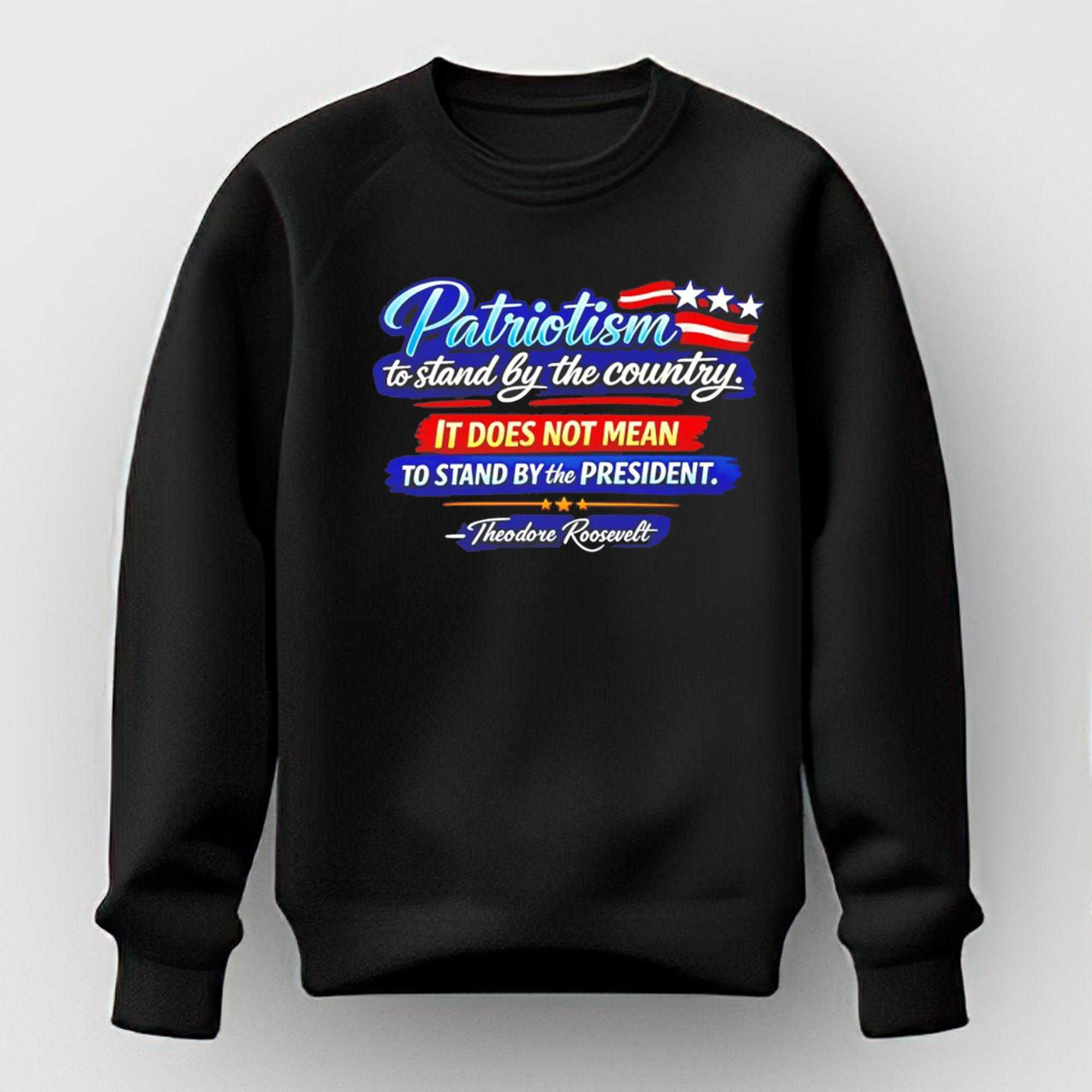 Patriotism To Stand By The Country Tee Patriotism To Stand By The Country Tee