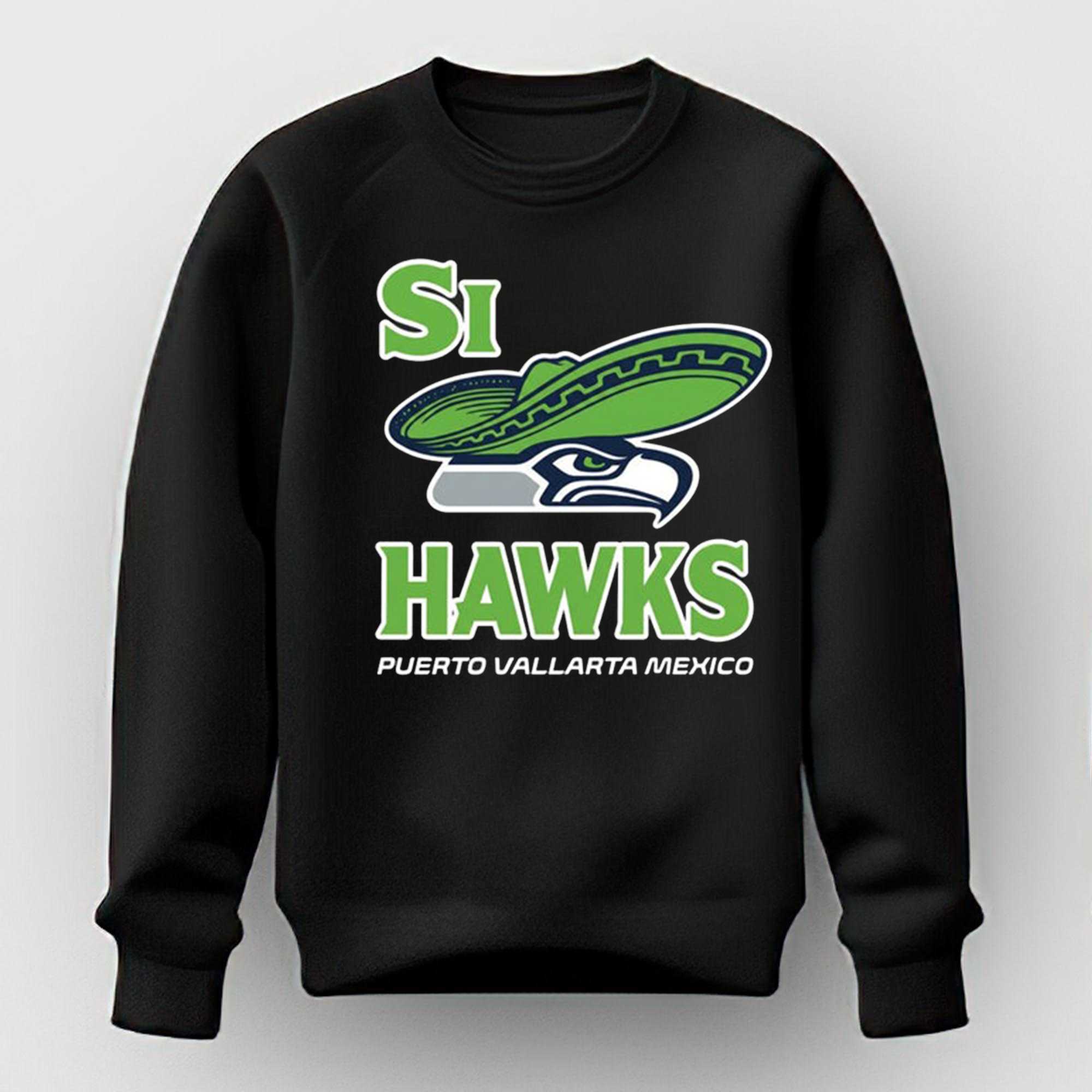 Si Hawks Seattle Puerto Vallarta Mexico Tee Si Hawks Seattle Puerto Vallarta Mexico Tee