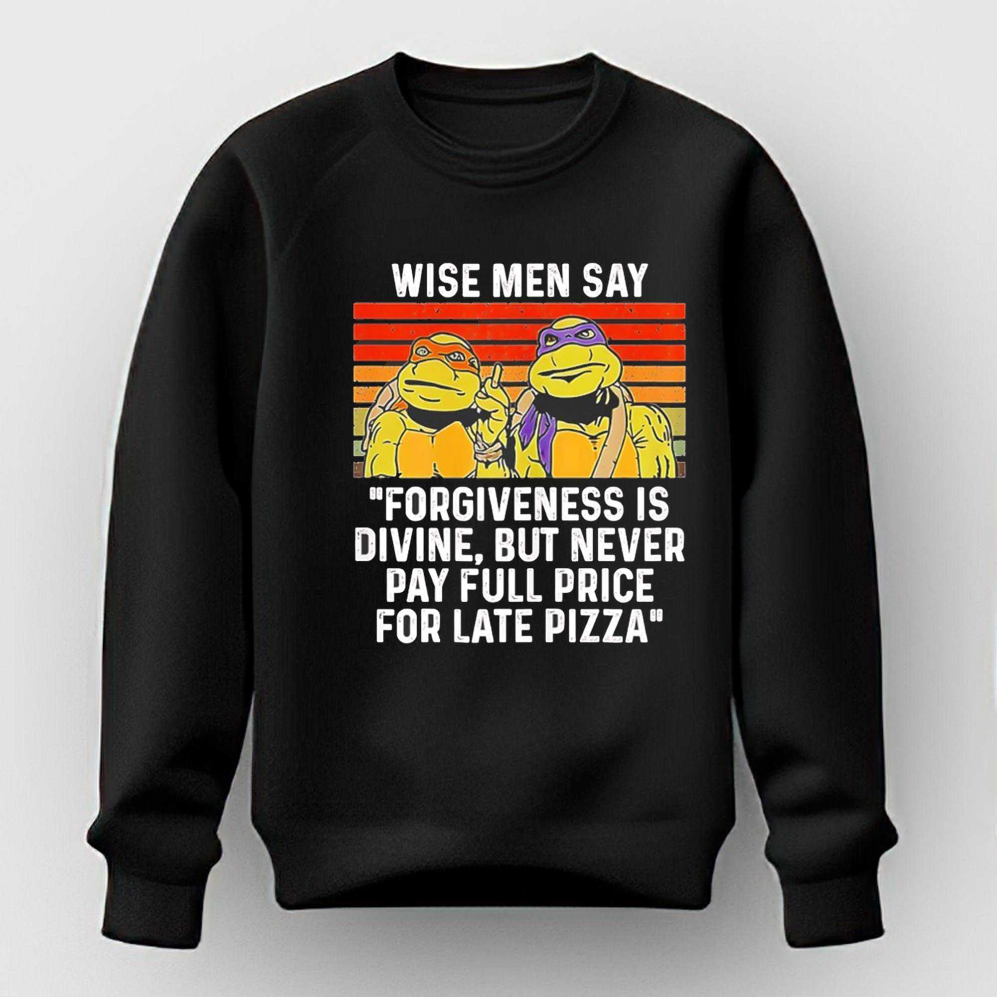 Teenage Mutant Ninja Turtles Wise Men Say Forgiveness Is Divine Tee Teenage Mutant Ninja Turtles Wise Men Say Forgiveness Is Divine Tee