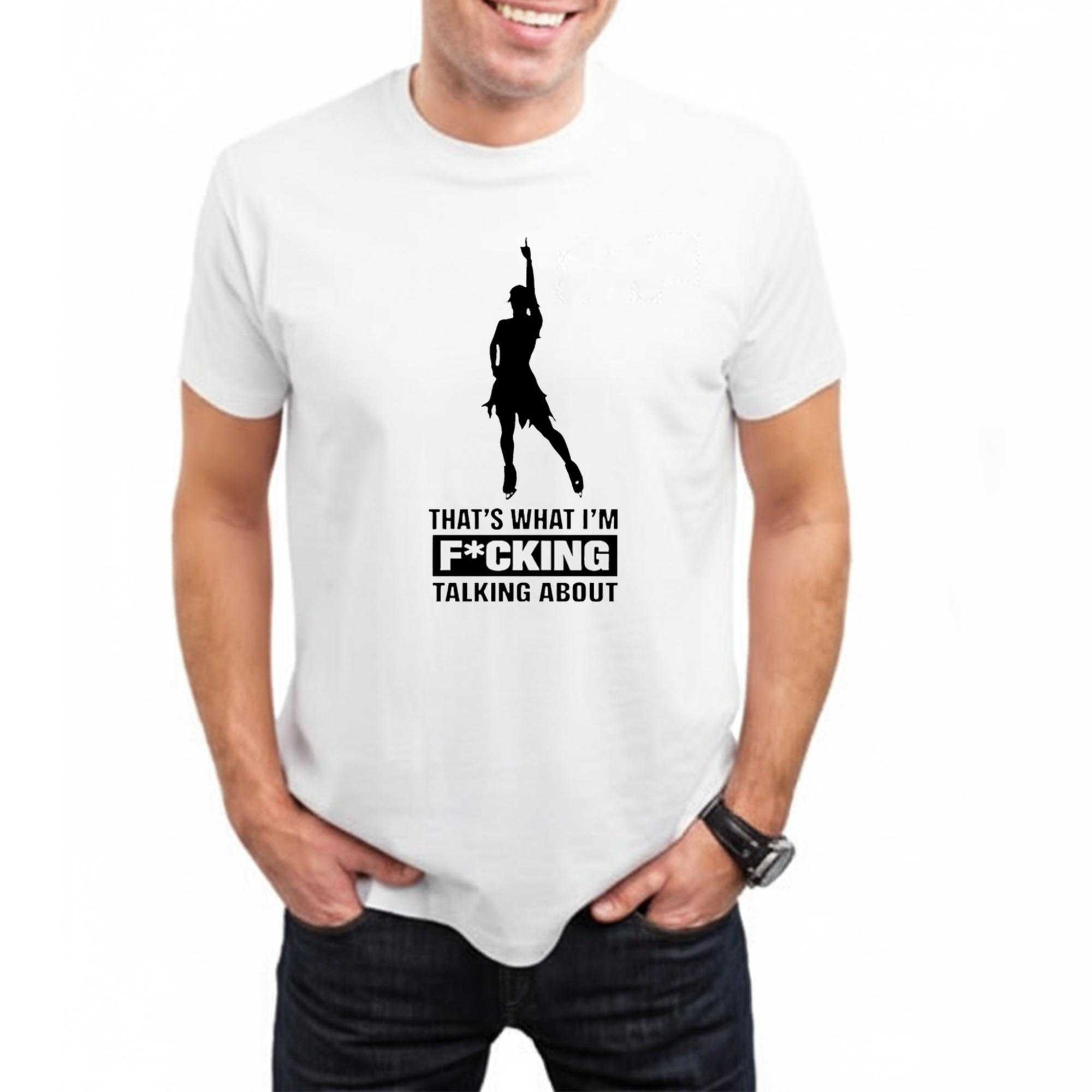 Thats What Im Fucking Talking About Tee Thats What Im Fucking Talking About Tee