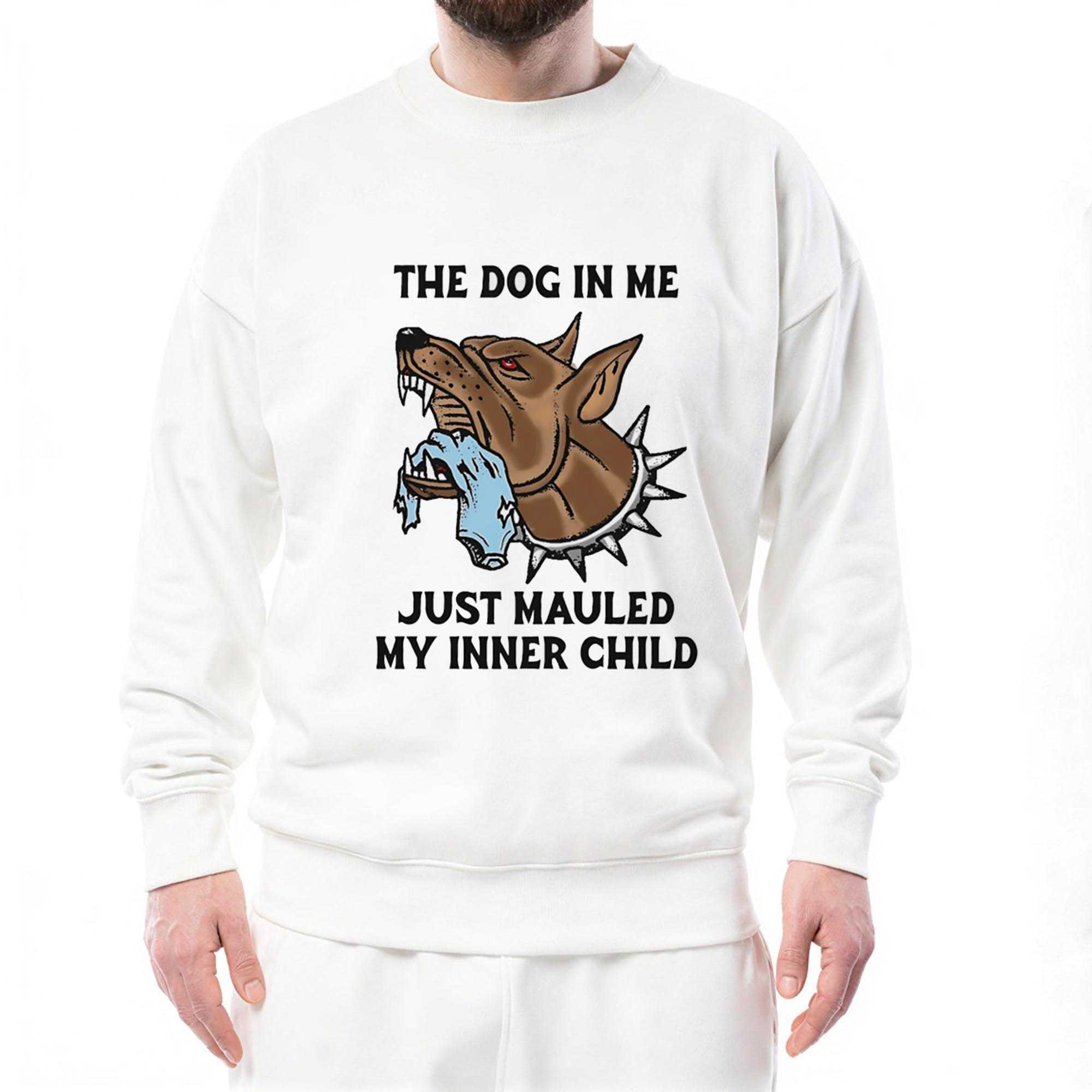 The Dog In Me Just Mauled My Inner Child Tee The Dog In Me Just Mauled My Inner Child Tee