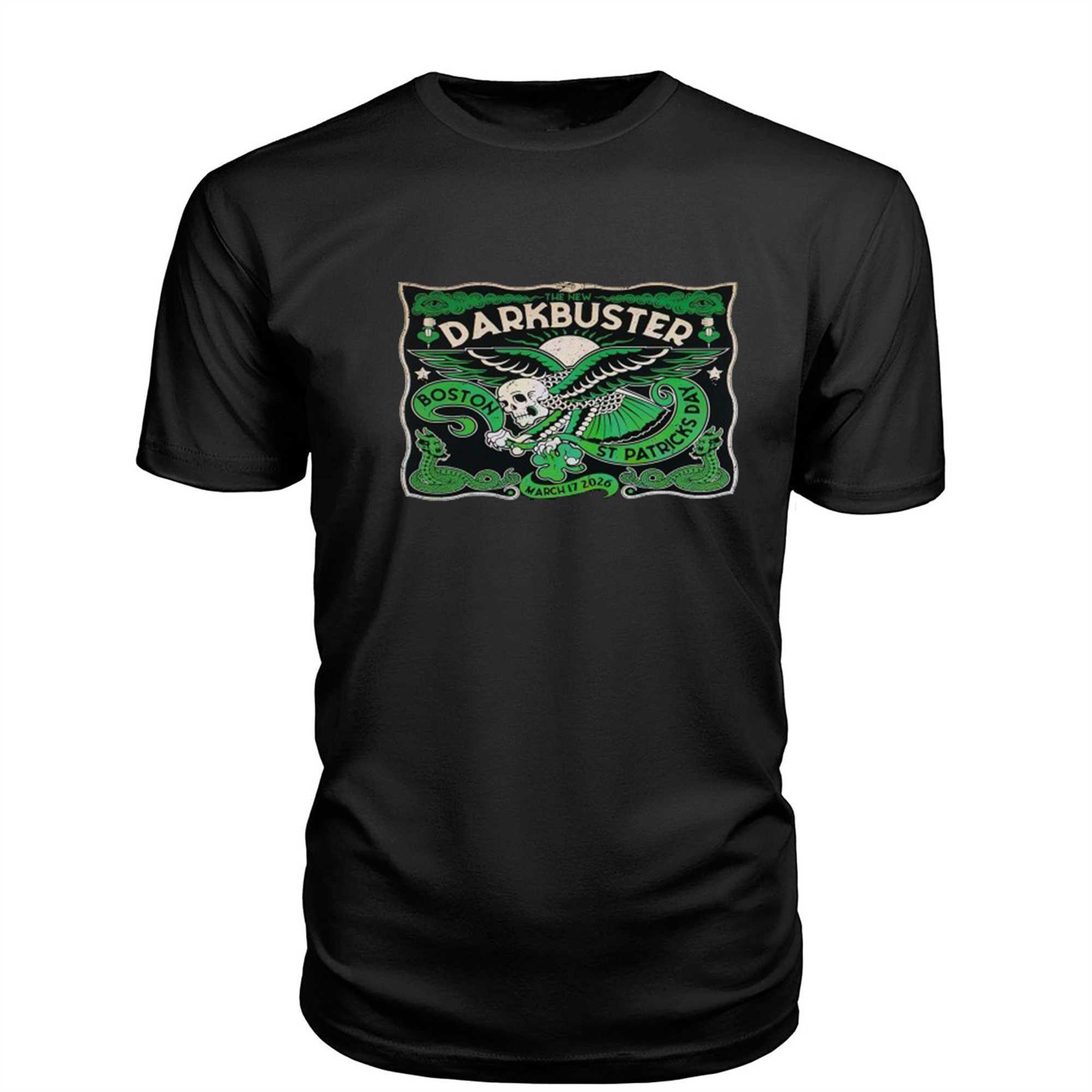 The New Darkbuster St Patrick Day Boston Mar 17 2026 Tee The New Darkbuster St Patrick Day Boston Mar 17 2026 Tee